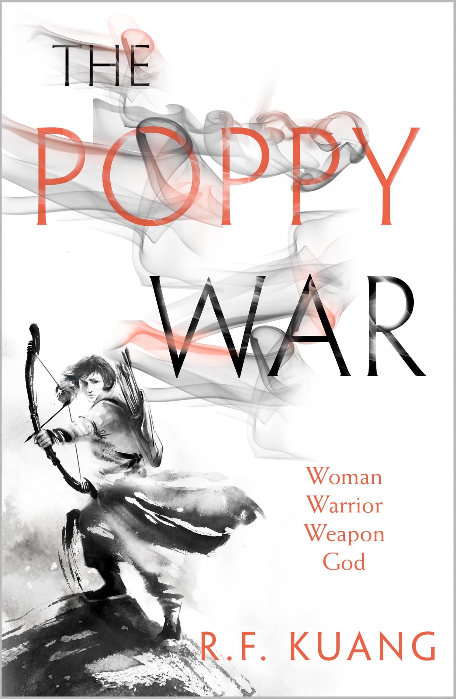 The Poppy War: The award-winning epic fantasy trilogy that combines the history of China with a gripping world of gods and monsters Action & Adventure