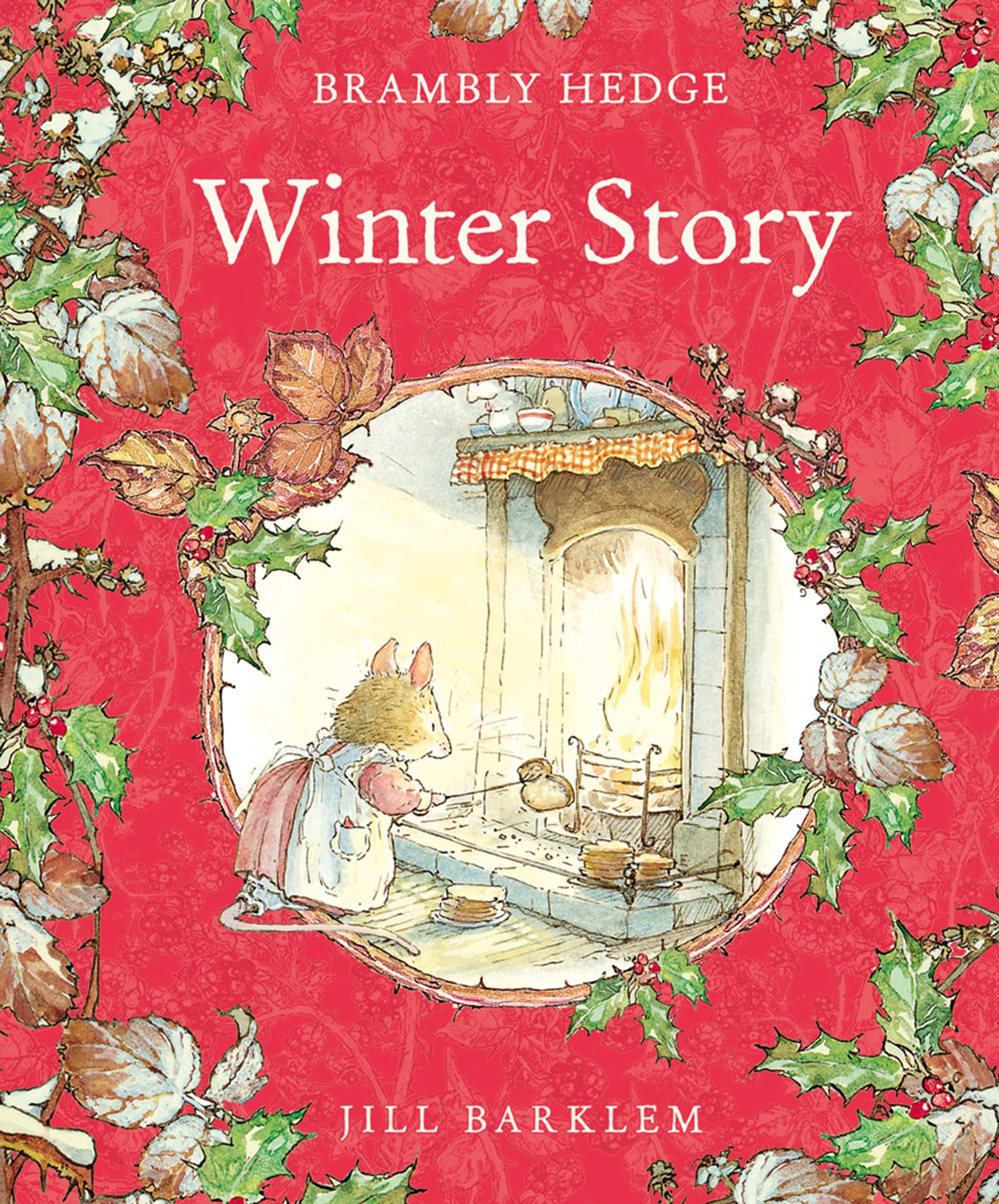 Winter Story: A 40th Anniversary Classic Picture Book of Nostalgic Nature Stories (Brambly Hedge) Non-fiction