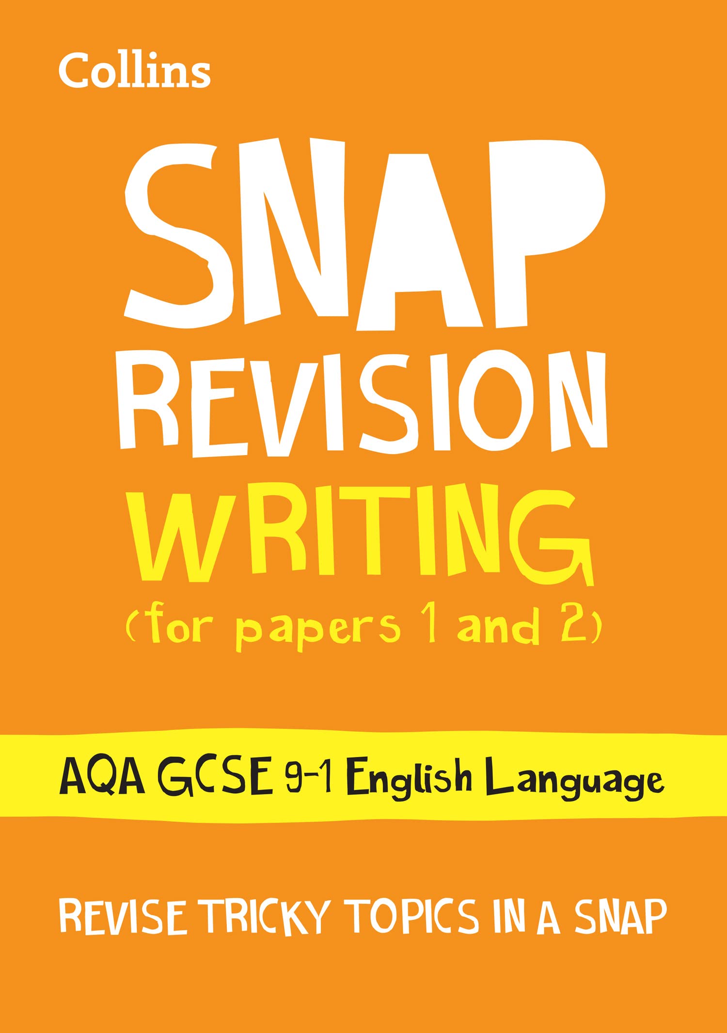 AQA GCSE 9-1 English Language Writing (Papers 1 & 2) Revision Guide: Ideal for the 2025 exams (Collins GCSE Grade 9-1 SNAP Revision) Education & Training