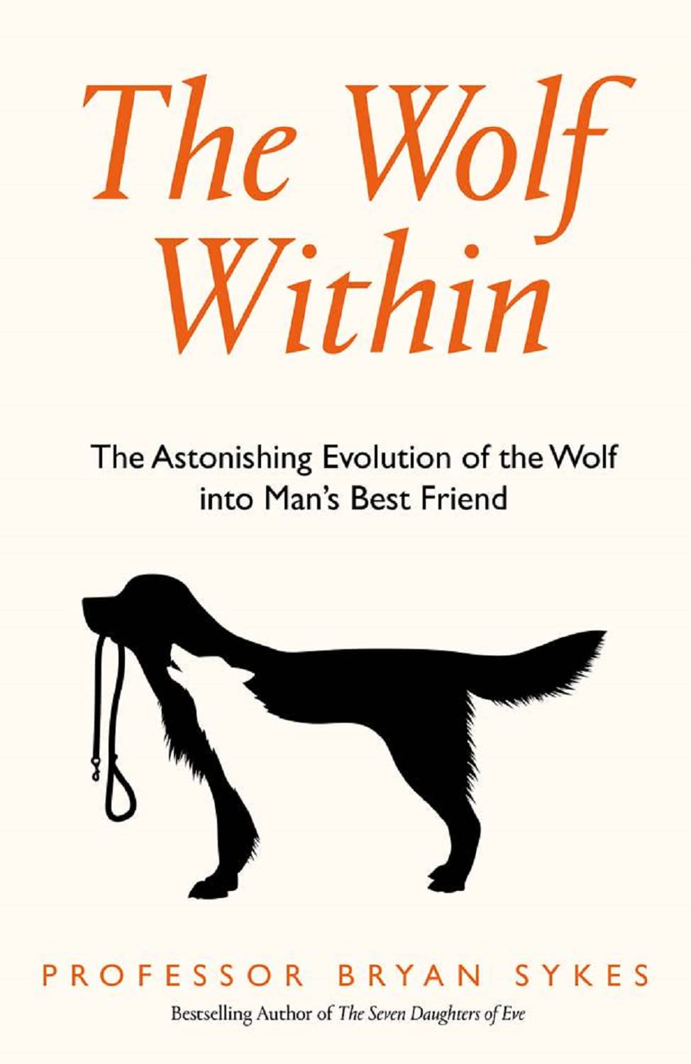 The Wolf Within: The Astonishing Evolution of the Wolf into Man’s Best Friend Mathematics