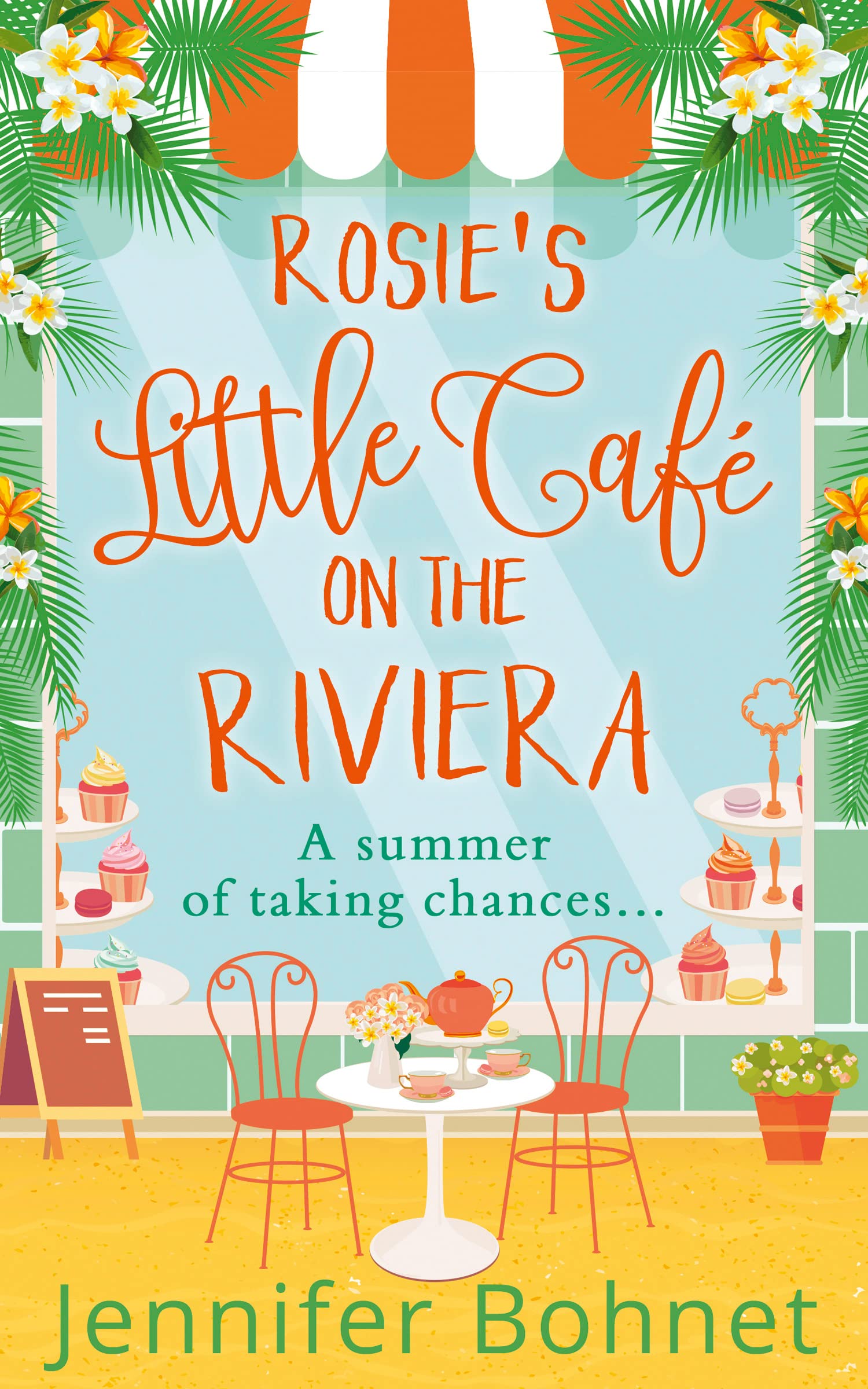 Rosie’s Little Café on the Riviera: A romantic, uplifting summer getaway read from bestseller Jennifer Bohnet – perfect for fans of Jill Mansell and Fern Britton Contemporary literature Books