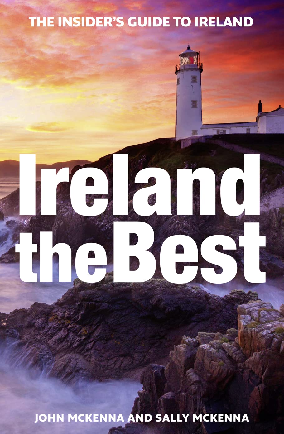 Ireland The Best: The insider’s guide to Ireland Leisure, Home & Garden