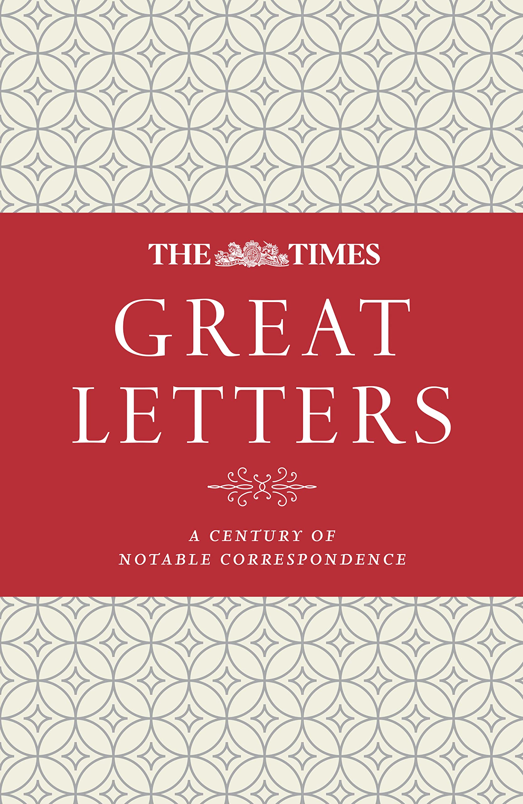 The Times Great Letters: A Century of Notable Correspondence Media & Communication