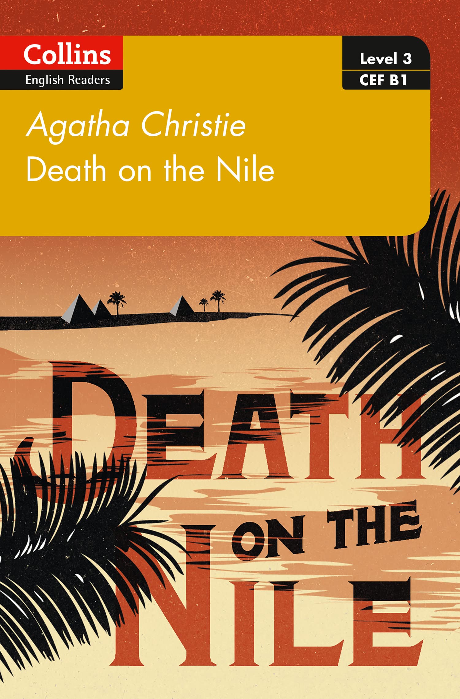 Death on the Nile: B1 (Collins Agatha Christie ELT Readers) Essays & Short Stories