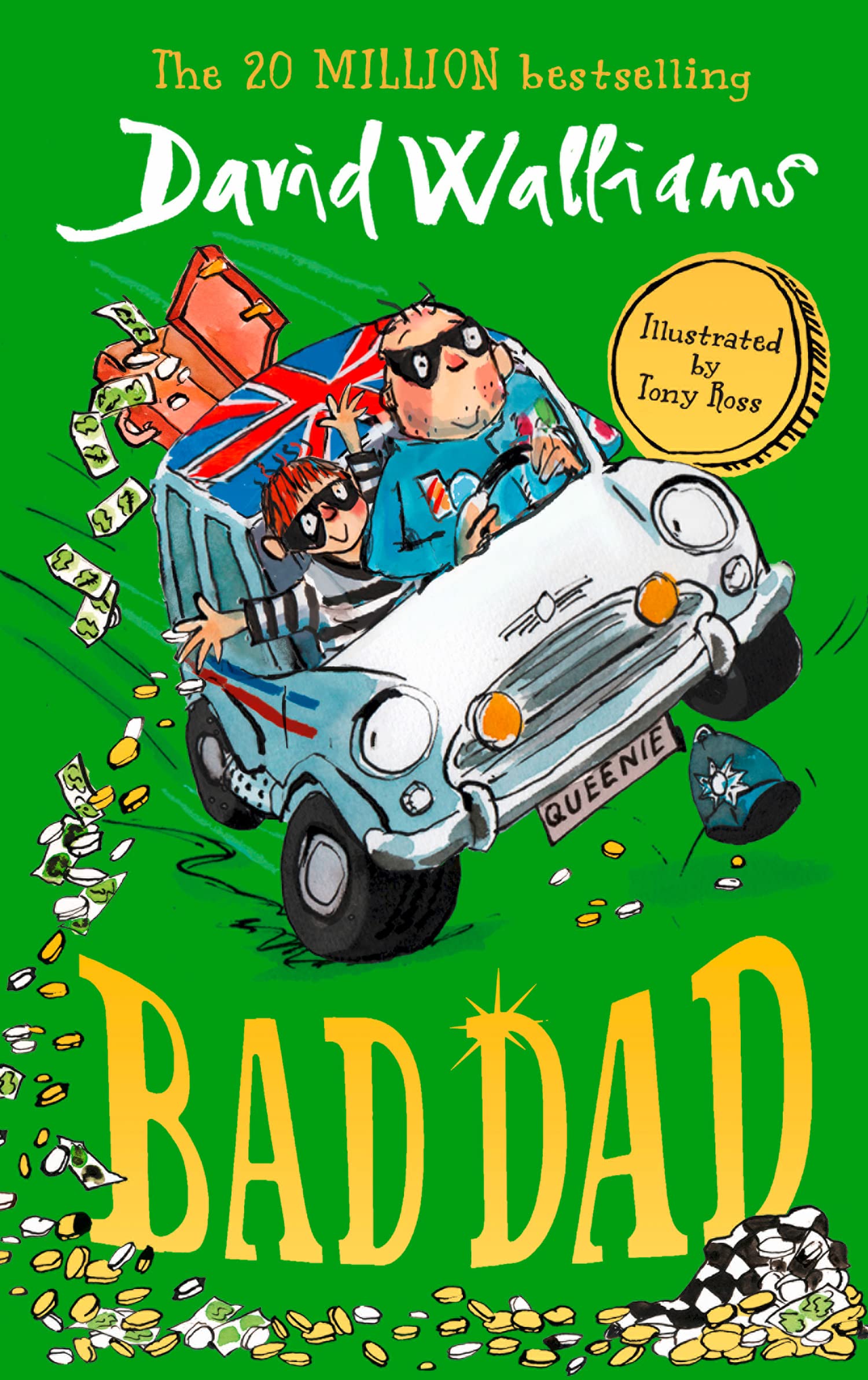 Bad Dad: Laugh-out-loud funny, illustrated children’s book by bestselling author David Walliams Fiction