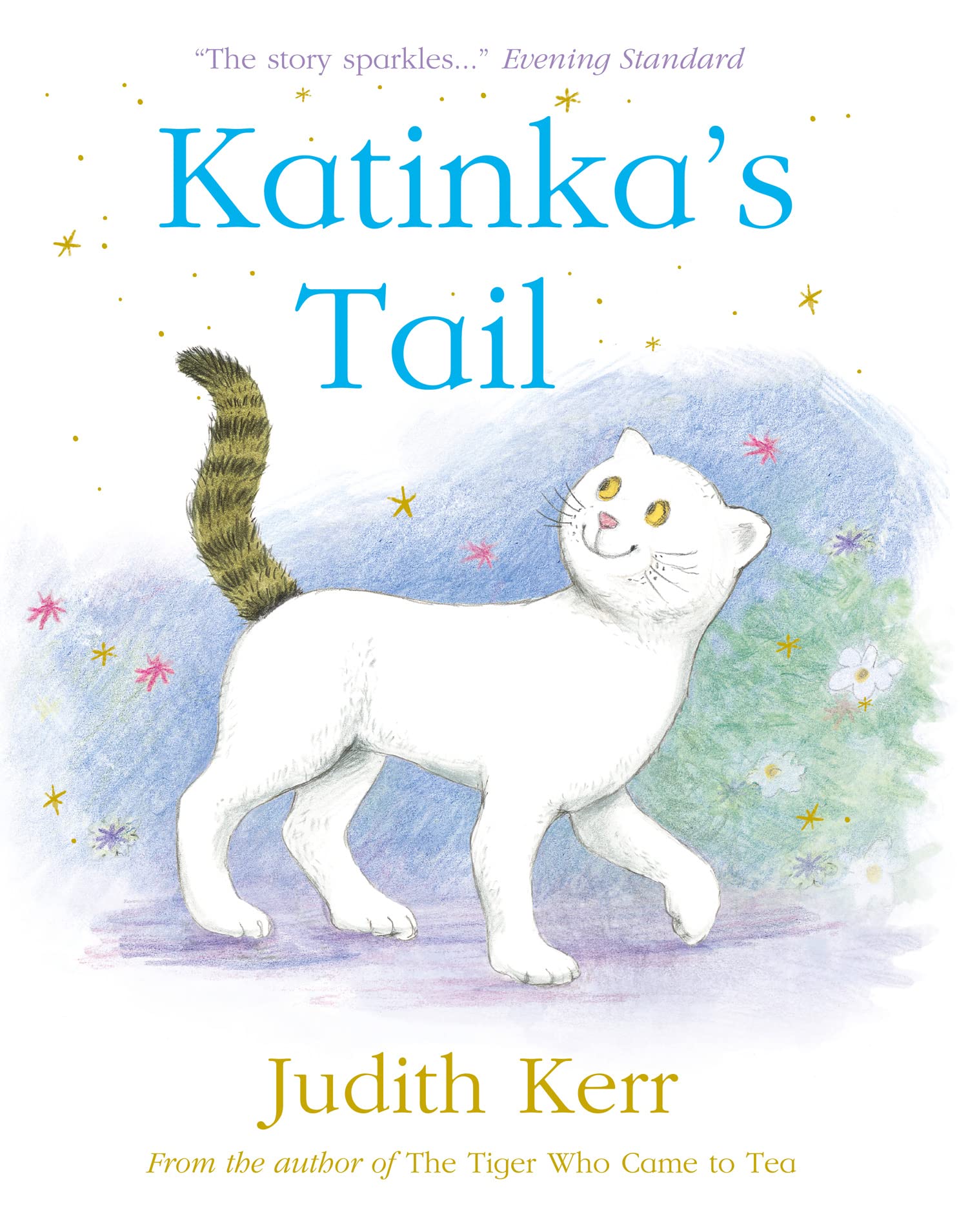 Katinka’s Tail: The classic illustrated children’s book from the author of The Tiger Who Came To Tea Non-fiction