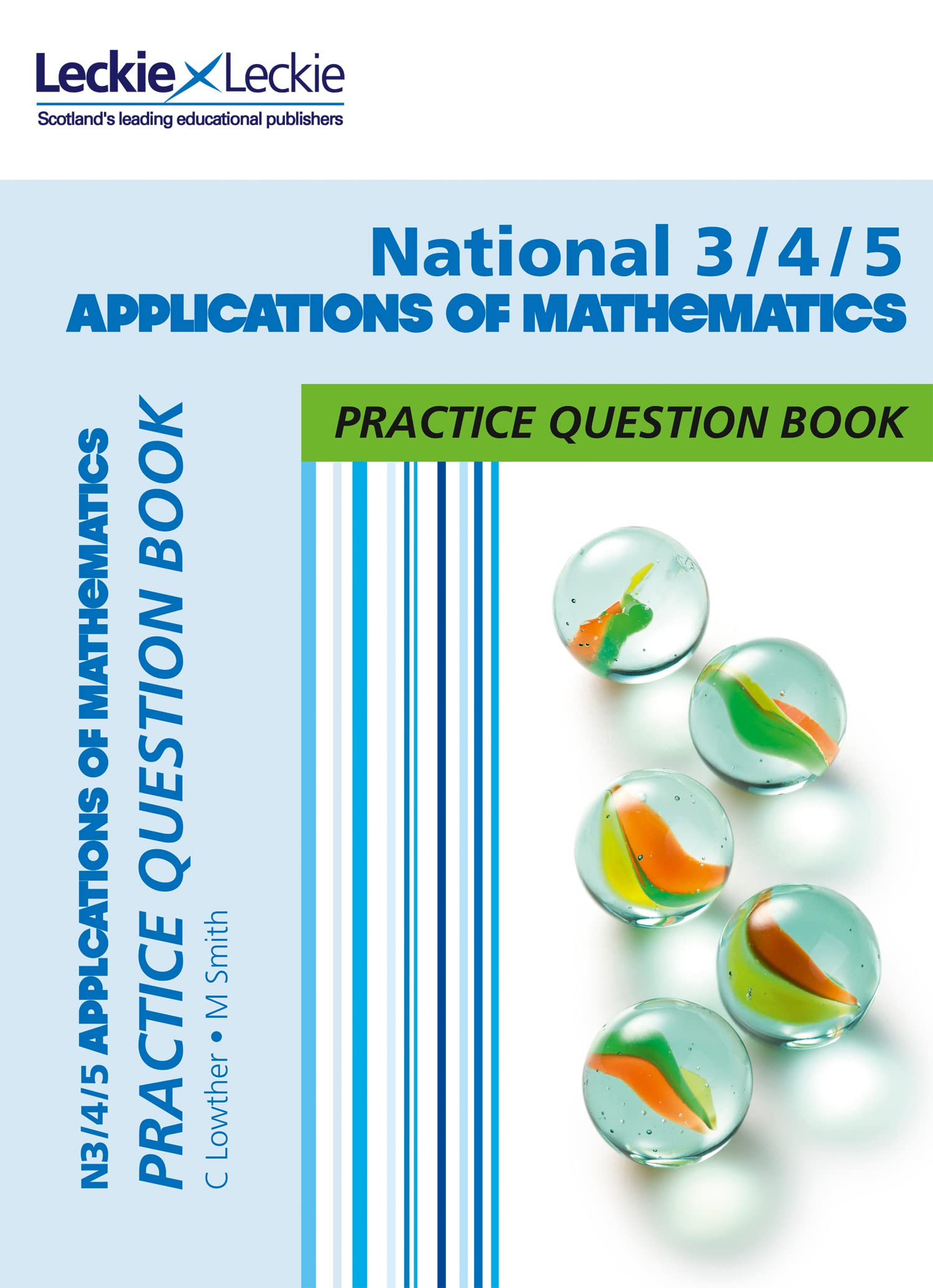 National 3/4/5 Applications of Maths: Practise and Learn CfE Topics (Leckie Practice Question Book) Study Guides