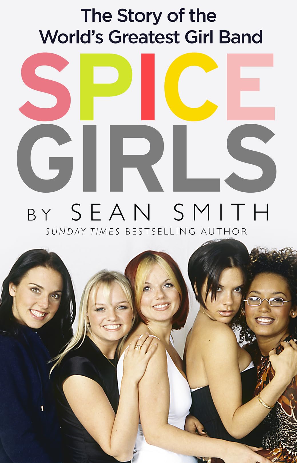 Spice Girls: The Story of the World’s Greatest Girl Band Pop culture Books