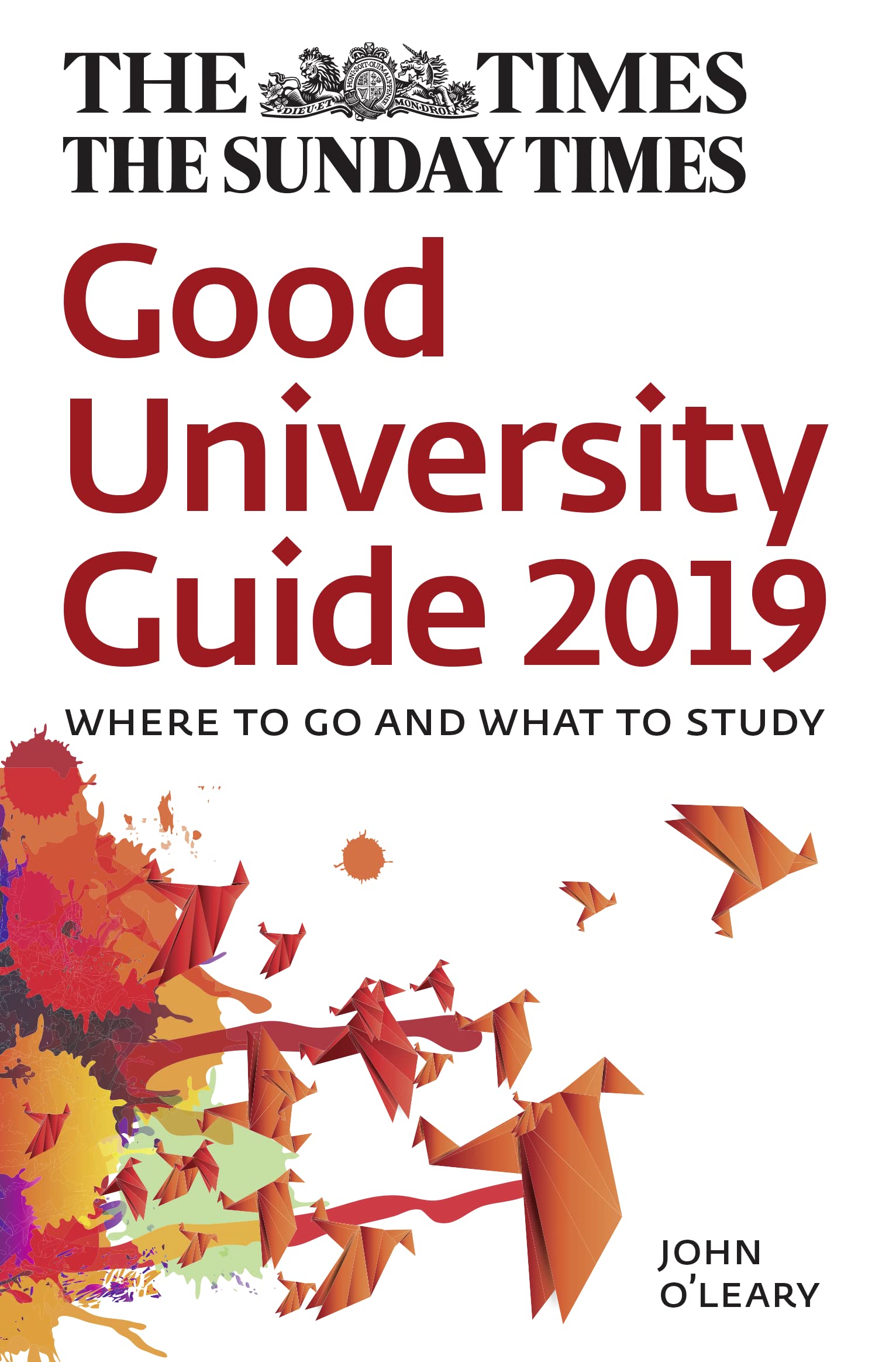 The Times Good University Guide 2019: Where to Go and What to Study book