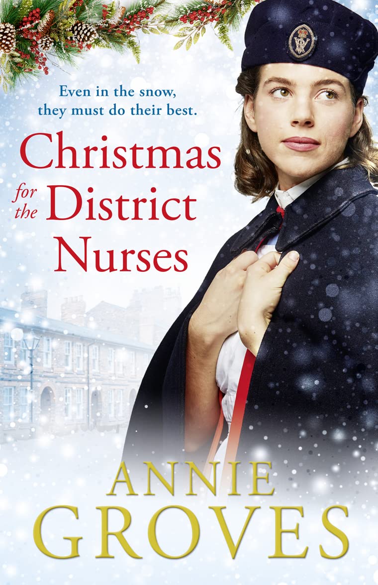 Christmas for the District Nurses: The new heartwarming wartime saga for 2019 Historical Fiction