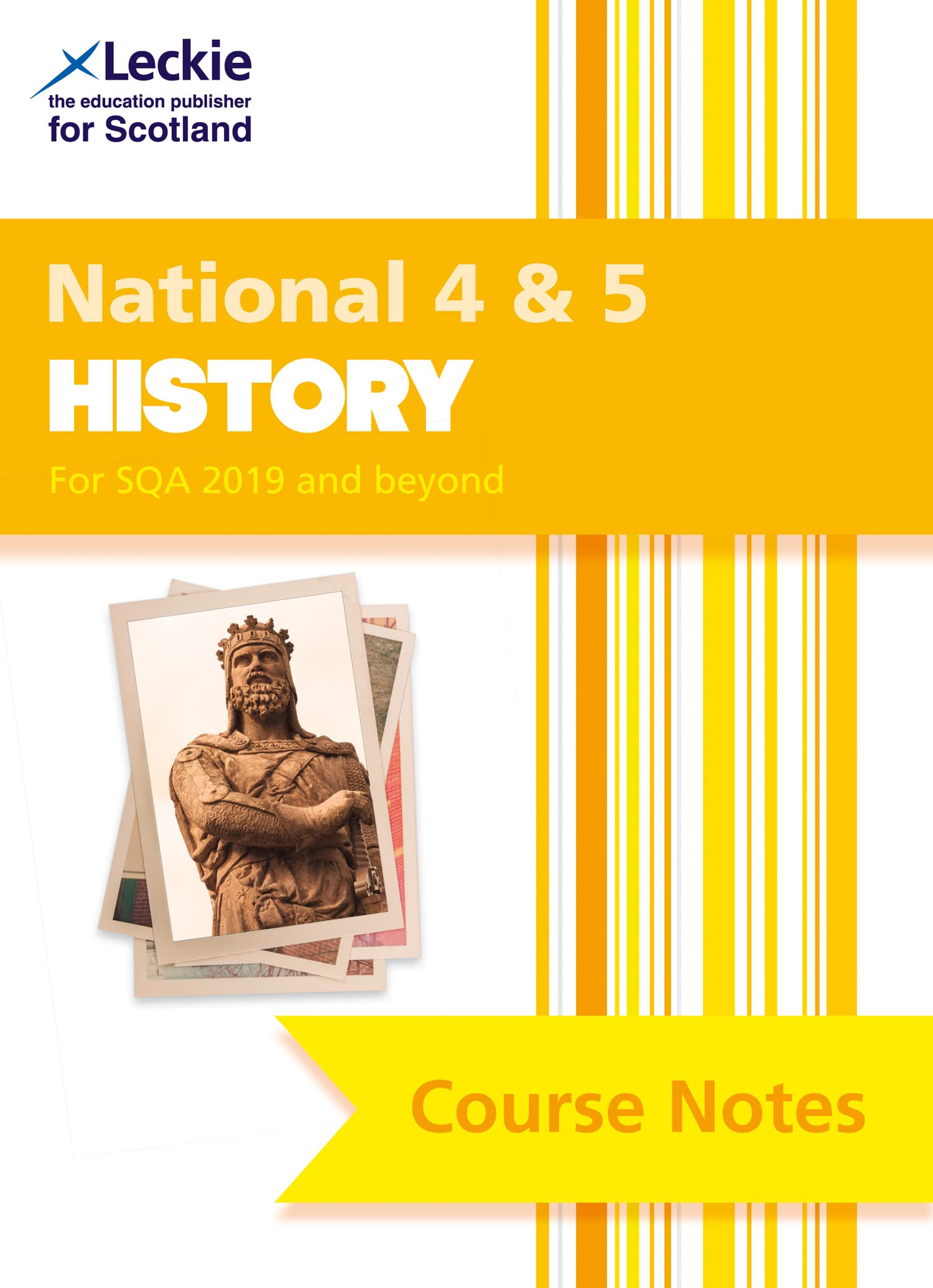 National 4/5 History: Comprehensive Textbook to Learn CfE Topics (Leckie Course Notes) Study Guides