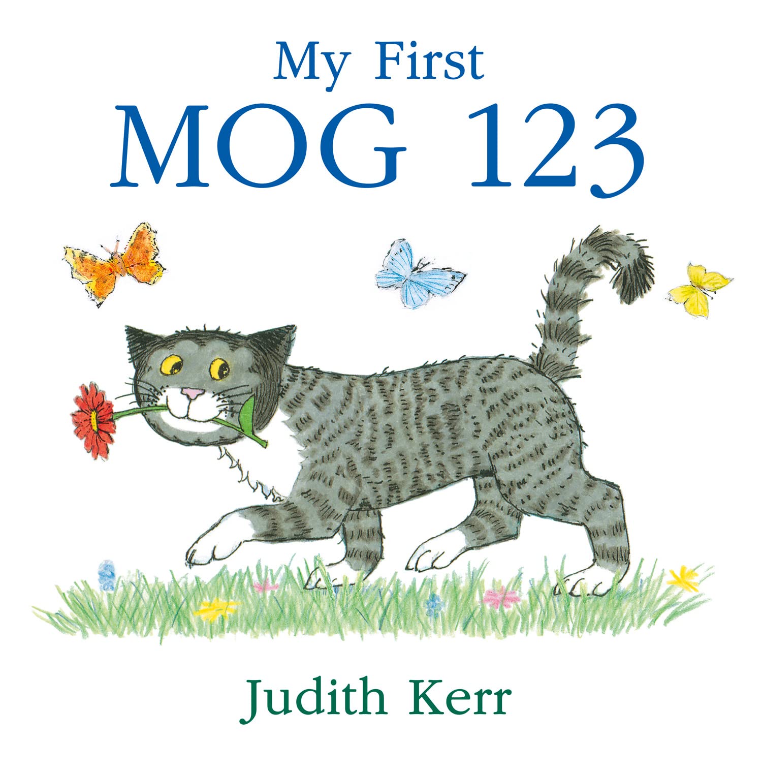 My First MOG 123: The illustrated adventures of the nation’s favourite cat, from the author of The Tiger Who Came To Tea Non-fiction