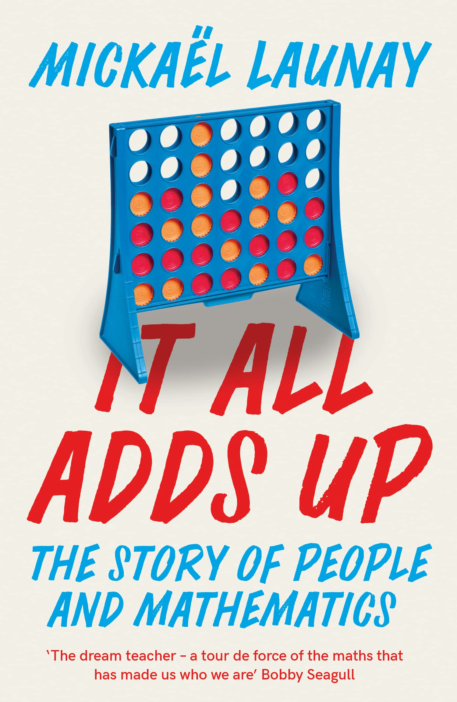 It All Adds Up: The Story of People and Mathematics book