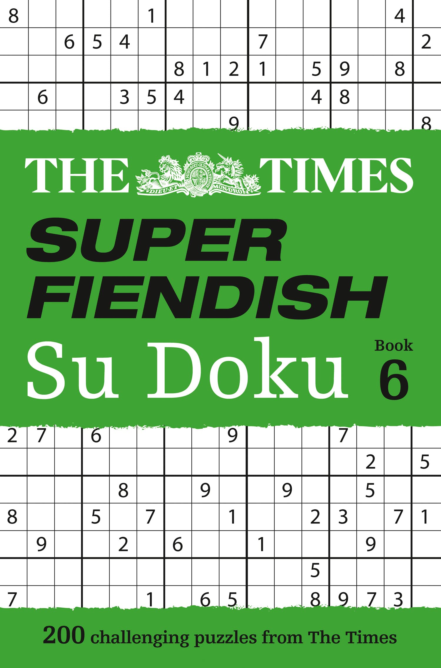The Times Super Fiendish Su Doku Book 6: 200 Challenging Puzzles from the Times book