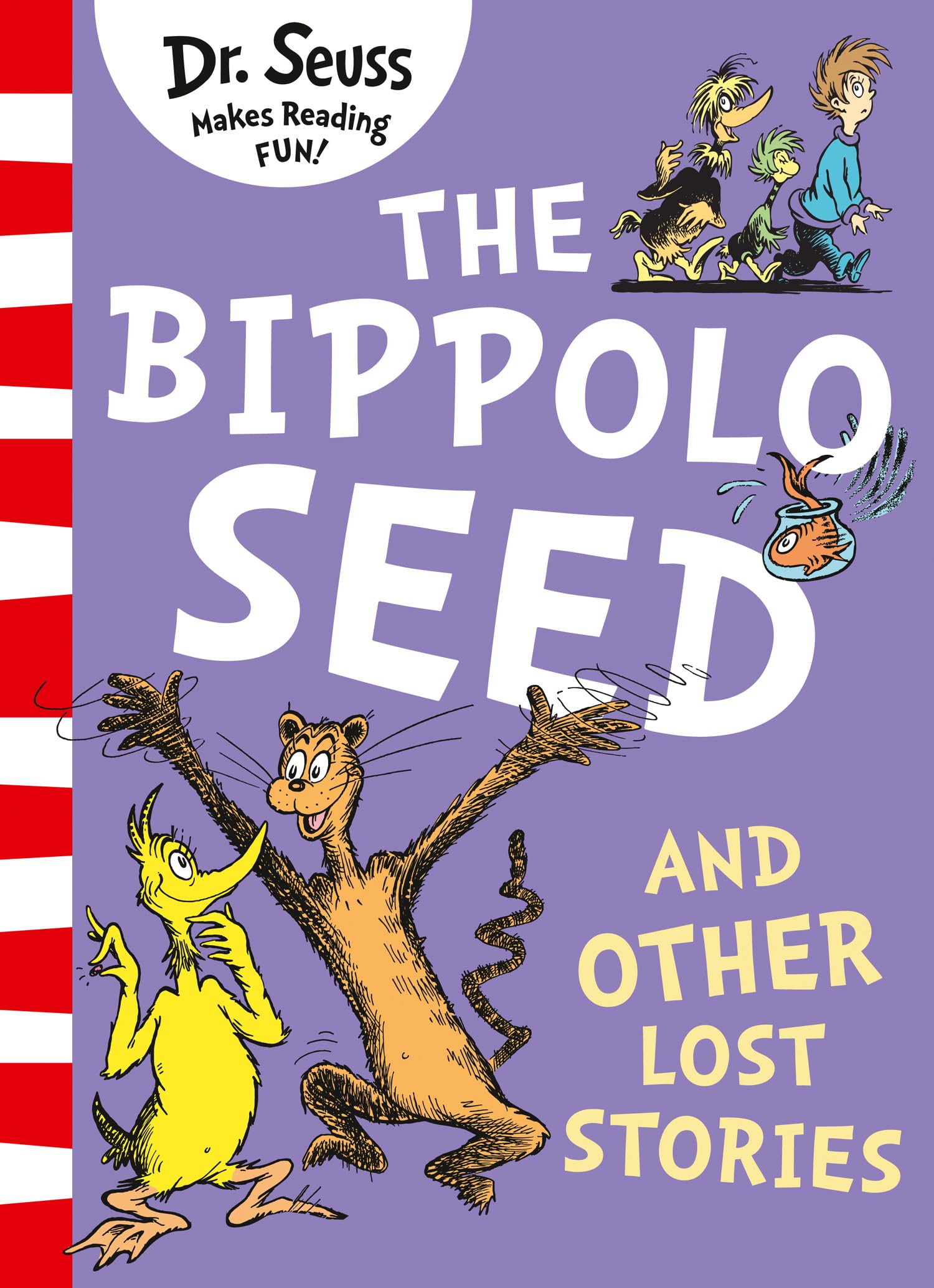 The Bippolo Seed and Other Lost Stories: Bilderbuch Non-fiction