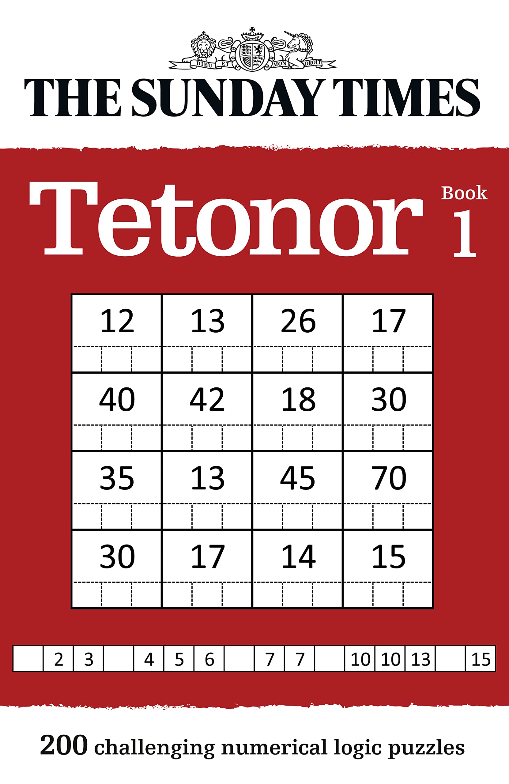 The Sunday Times Tetonor Book 1: 200 challenging numerical logic puzzles (The Sunday Times Puzzle Books) Leisure & Fun