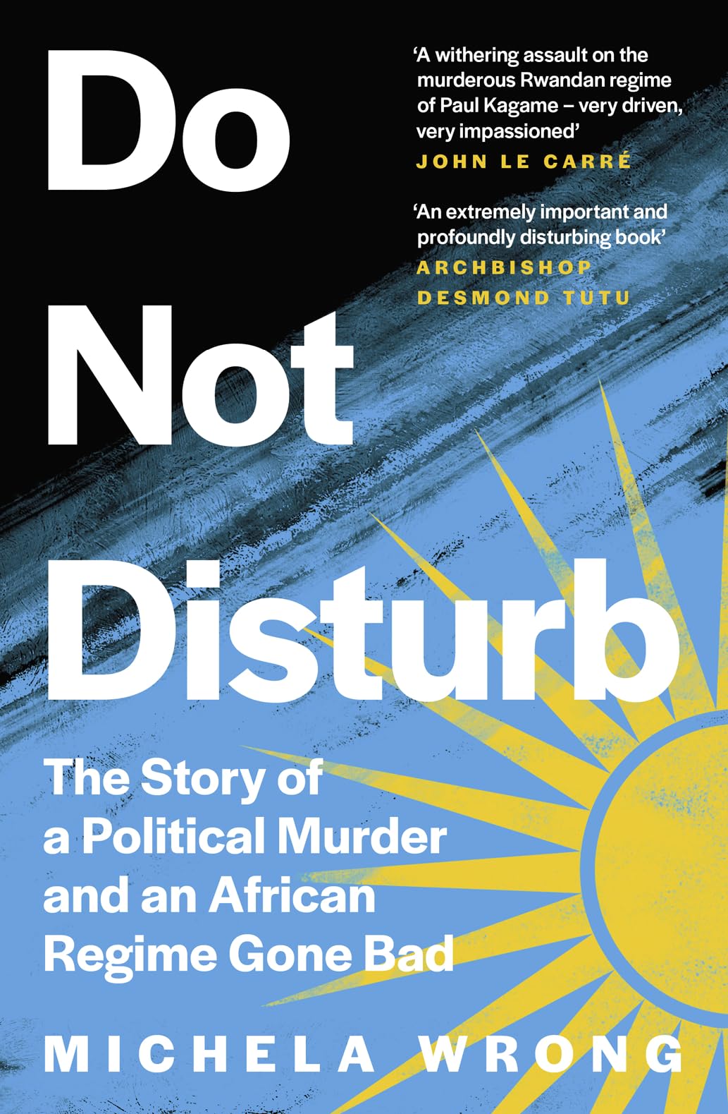 Do Not Disturb: The Story of a Political Murder and an African Regime Gone Bad Contemporary literature