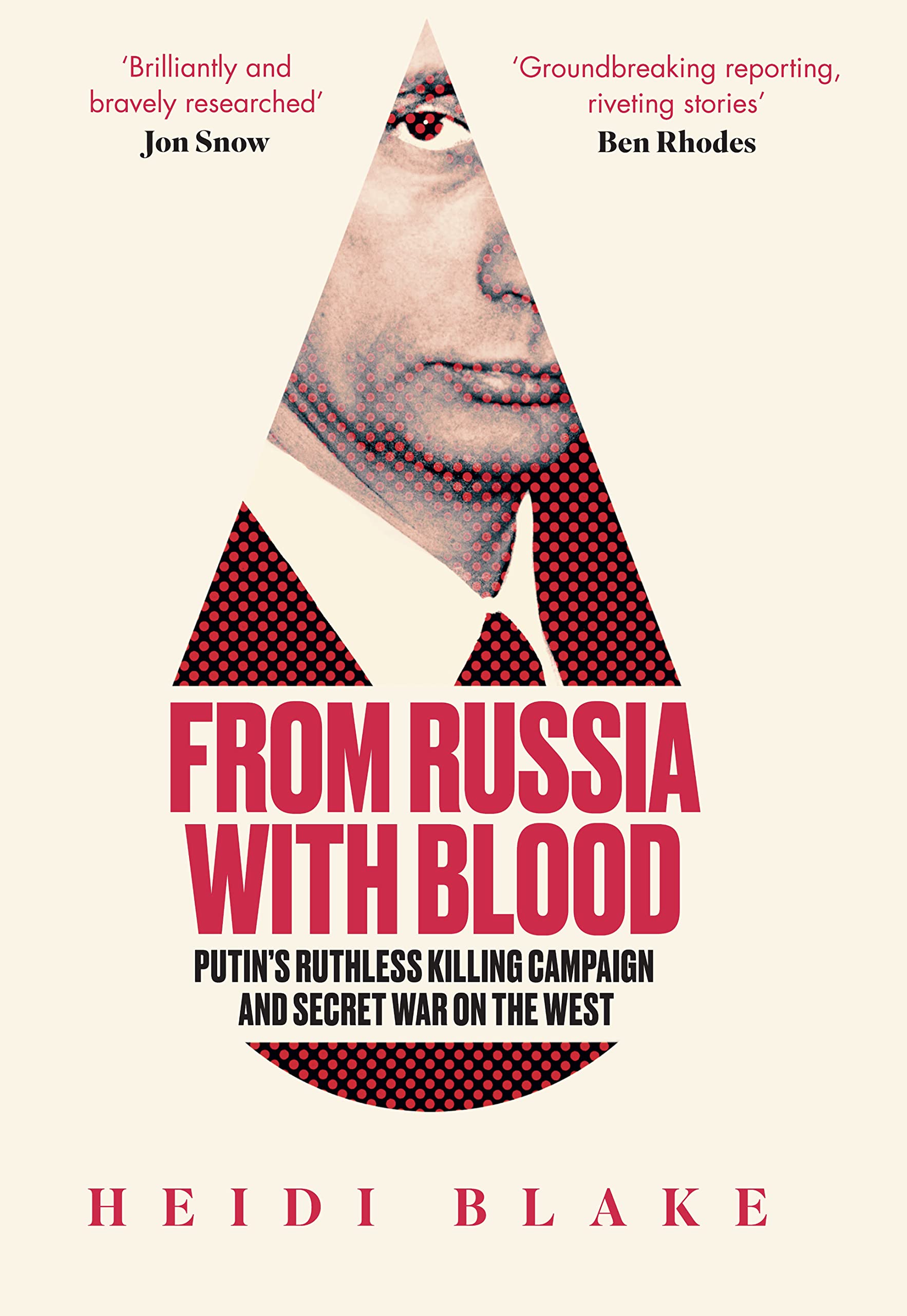 From Russia with Blood: Putin’s Ruthless Killing Campaign and Secret War on the West Law