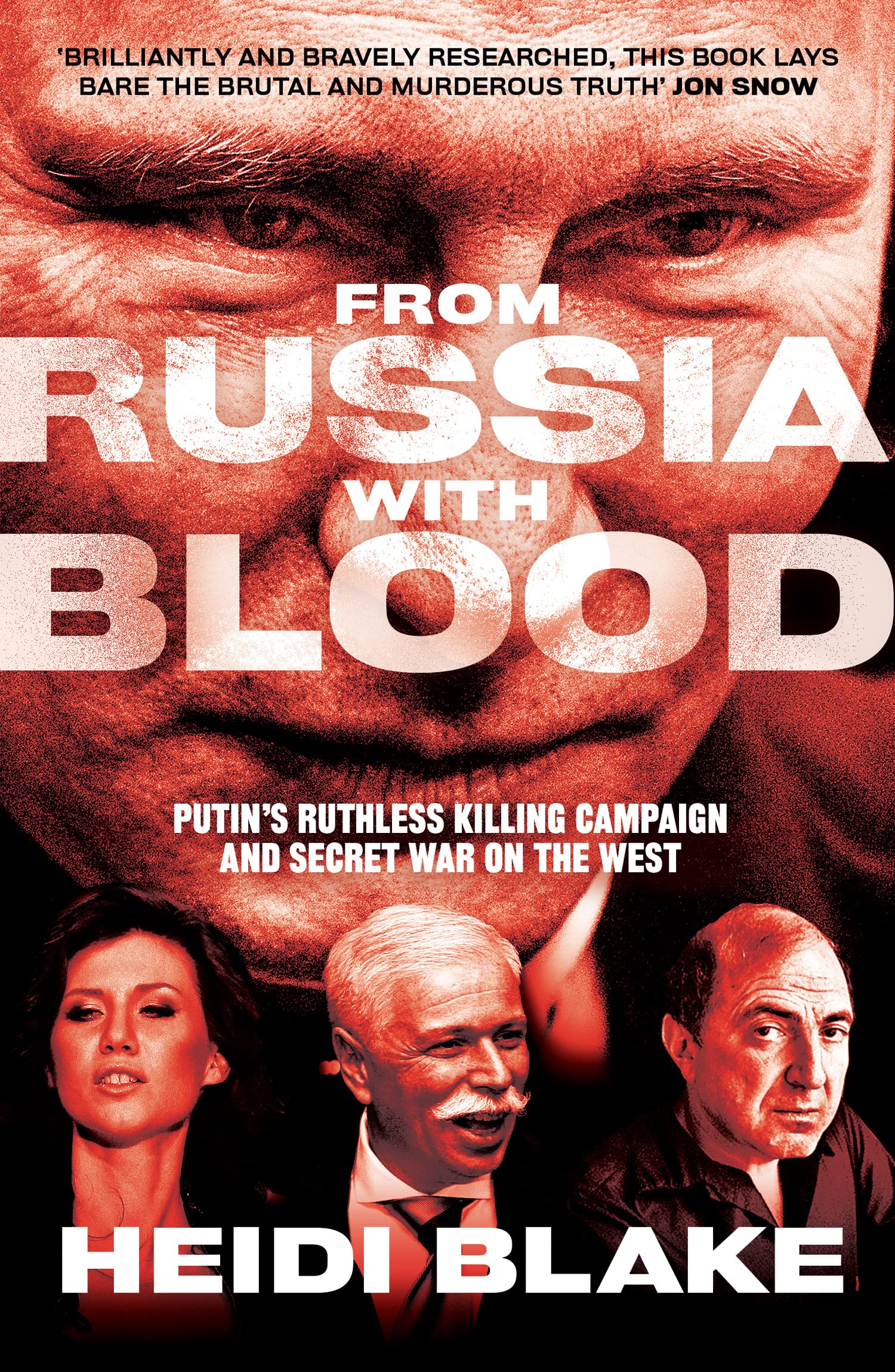 From Russia with Blood: Putin’s Ruthless Killing Campaign and Secret War on the West Law