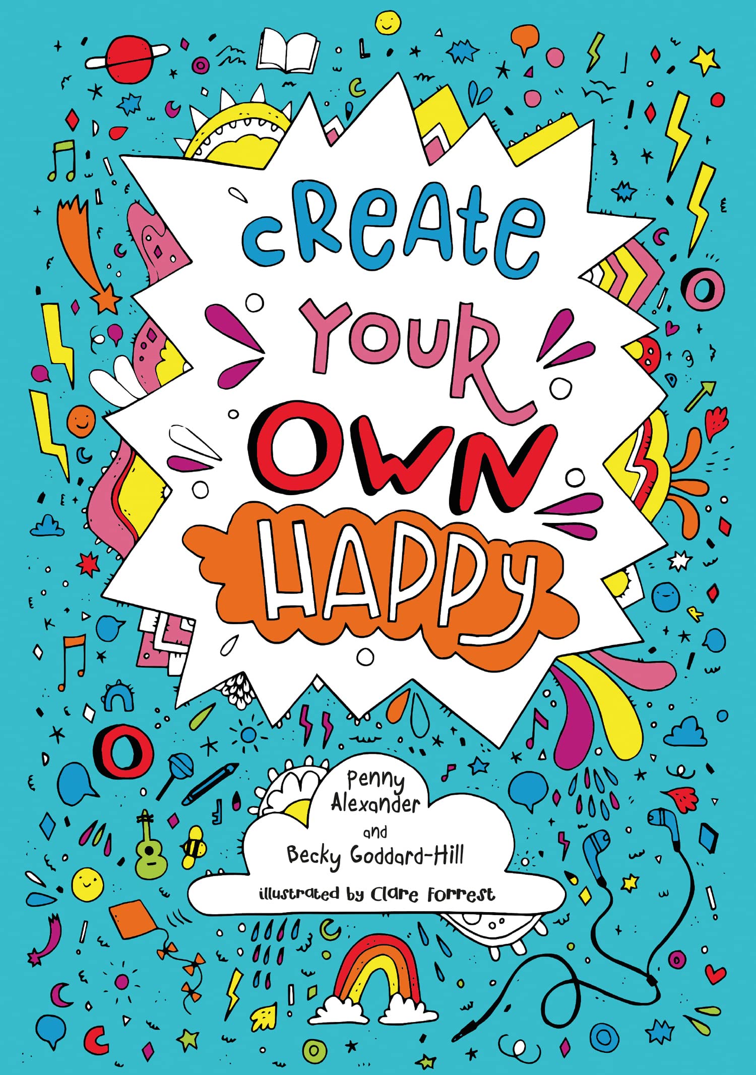 Create your own happy: Activities to boost children’s happiness and emotional resilience Learning & Reference