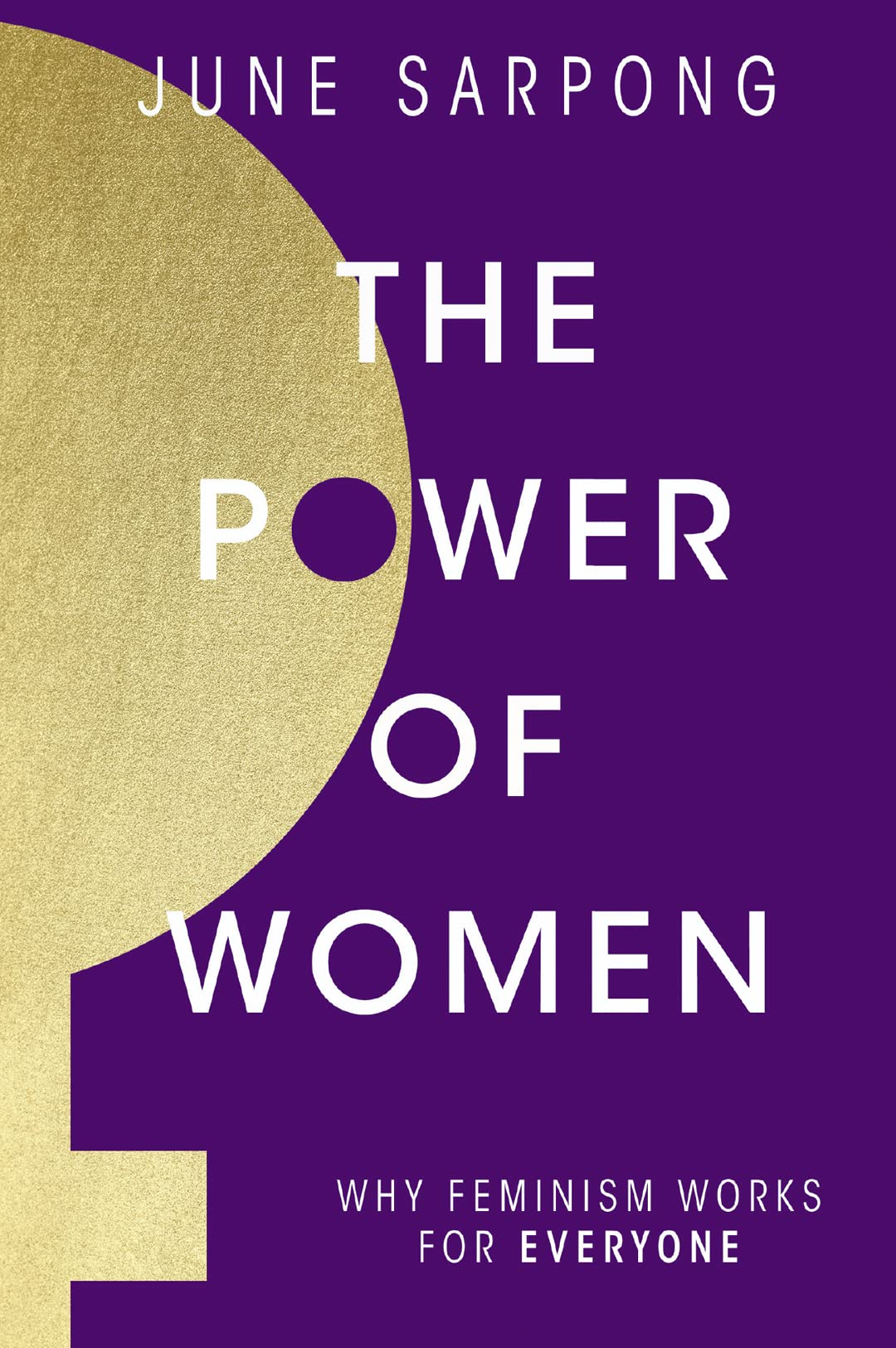 The Power of Women: Why Feminism Works for Everyone Books