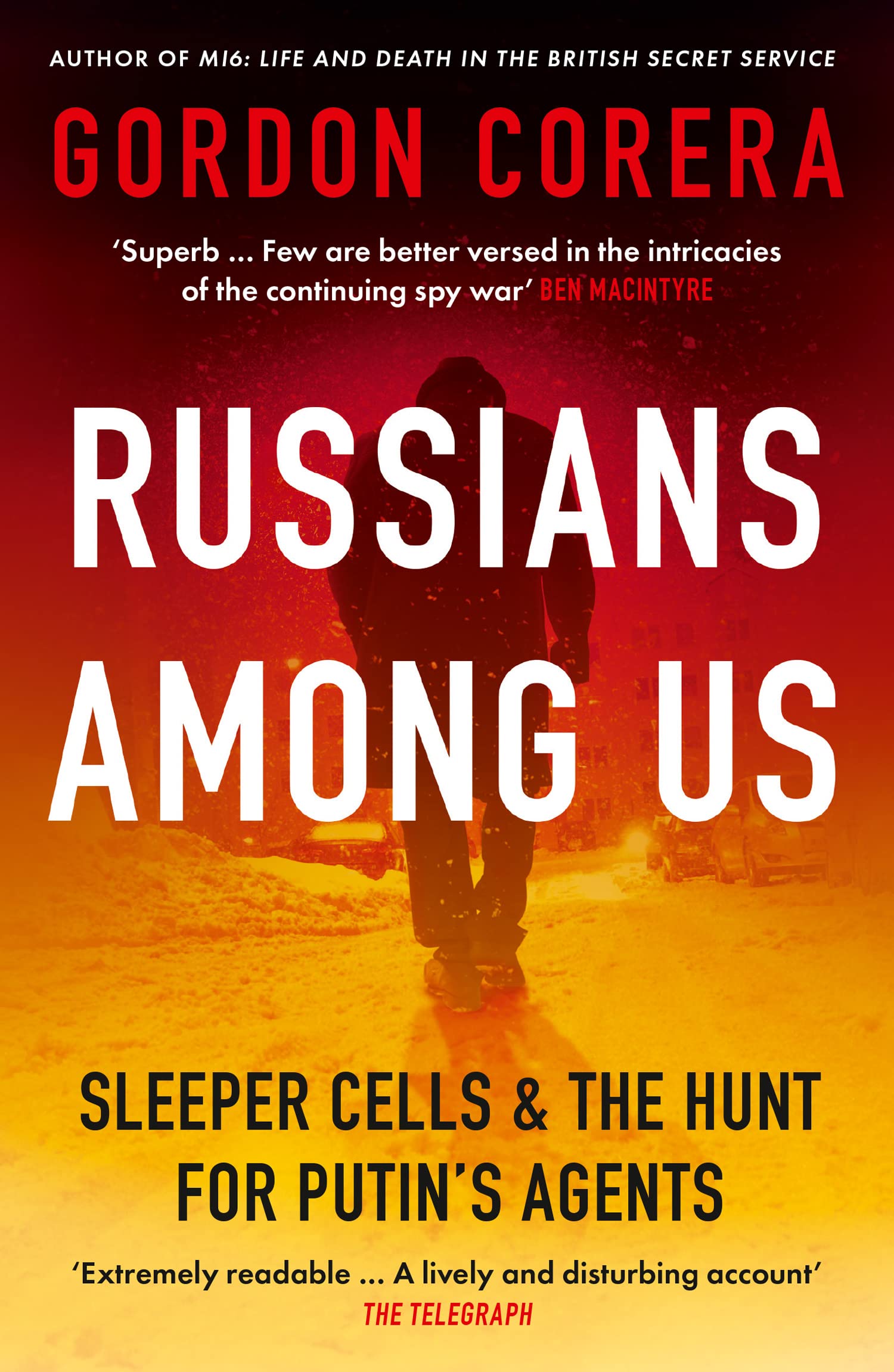 Russians Among Us: Sleeper Cells & the Hunt for Putin’s Agents Politics & Society