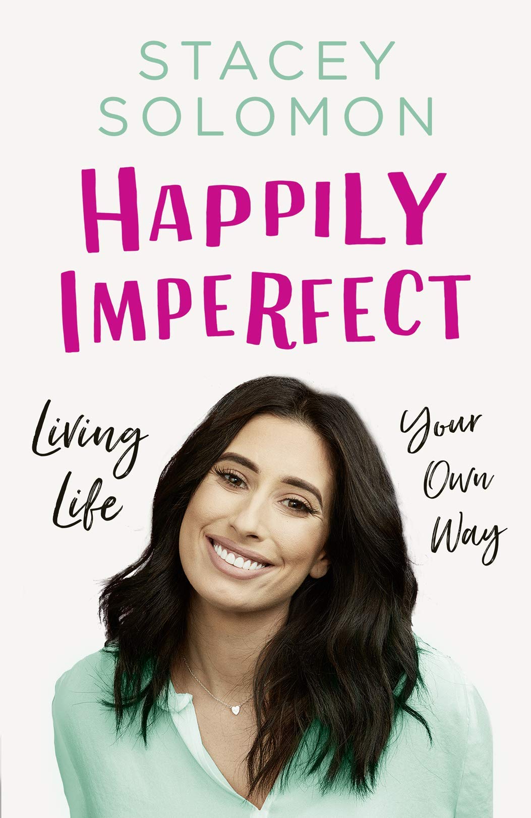Happily Imperfect: Living Life Your Own Way Inspiring women