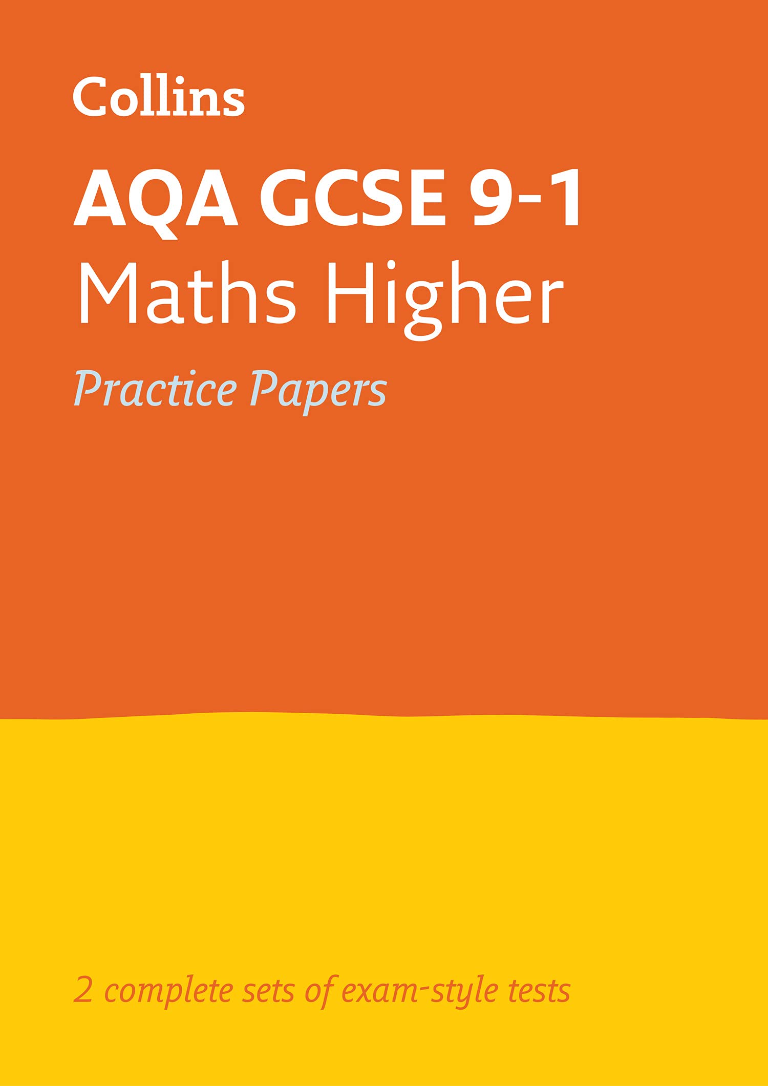 Collins GCSE 9-1 Revision - Aqa GCSE 9-1 Maths Higher Practice Test Papers book