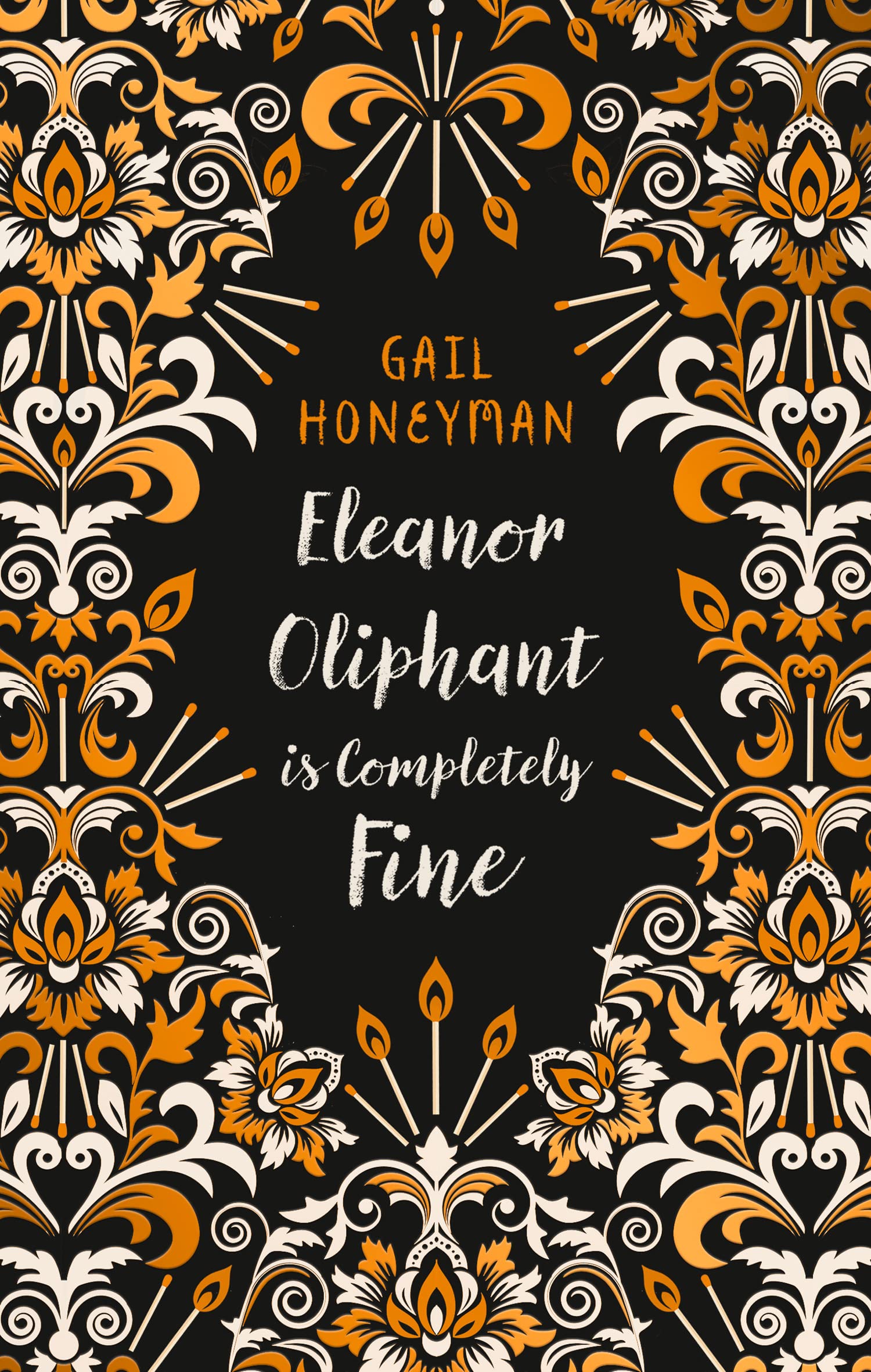 Eleanor Oliphant is Completely Fine: Debut Sunday Times Bestseller and Costa First Novel Book Award winner book