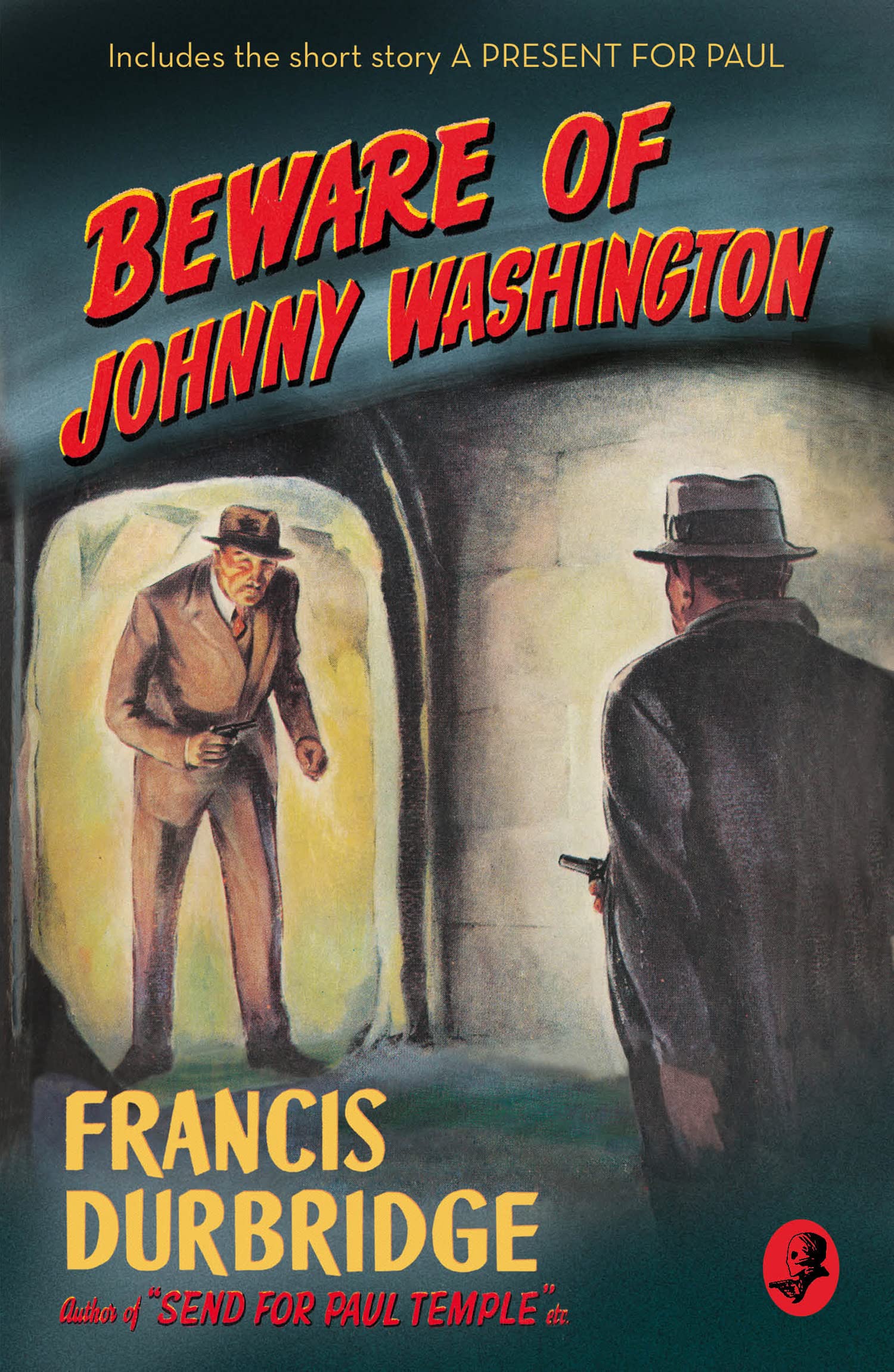 Beware of Johnny Washington: Based on ‘Send for Paul Temple’ Classics