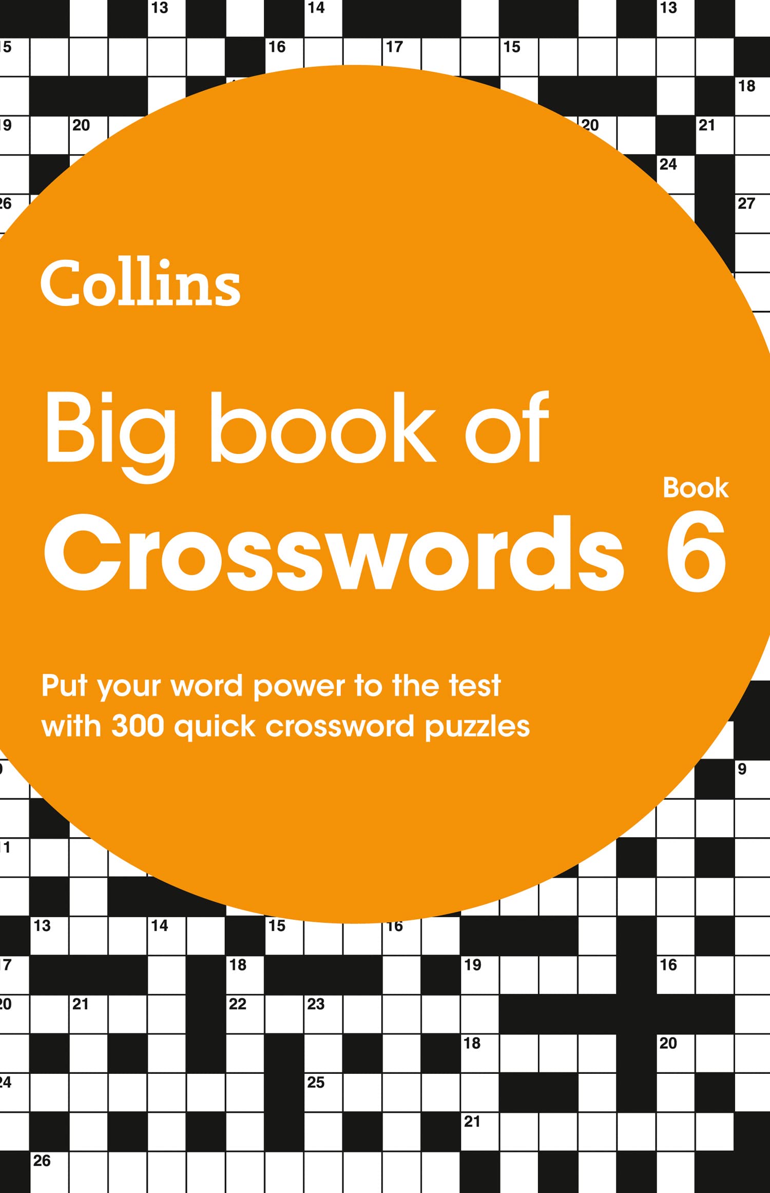 Big Book of Crosswords 6: 300 quick crossword puzzles (Collins Crosswords) Leisure & Fun