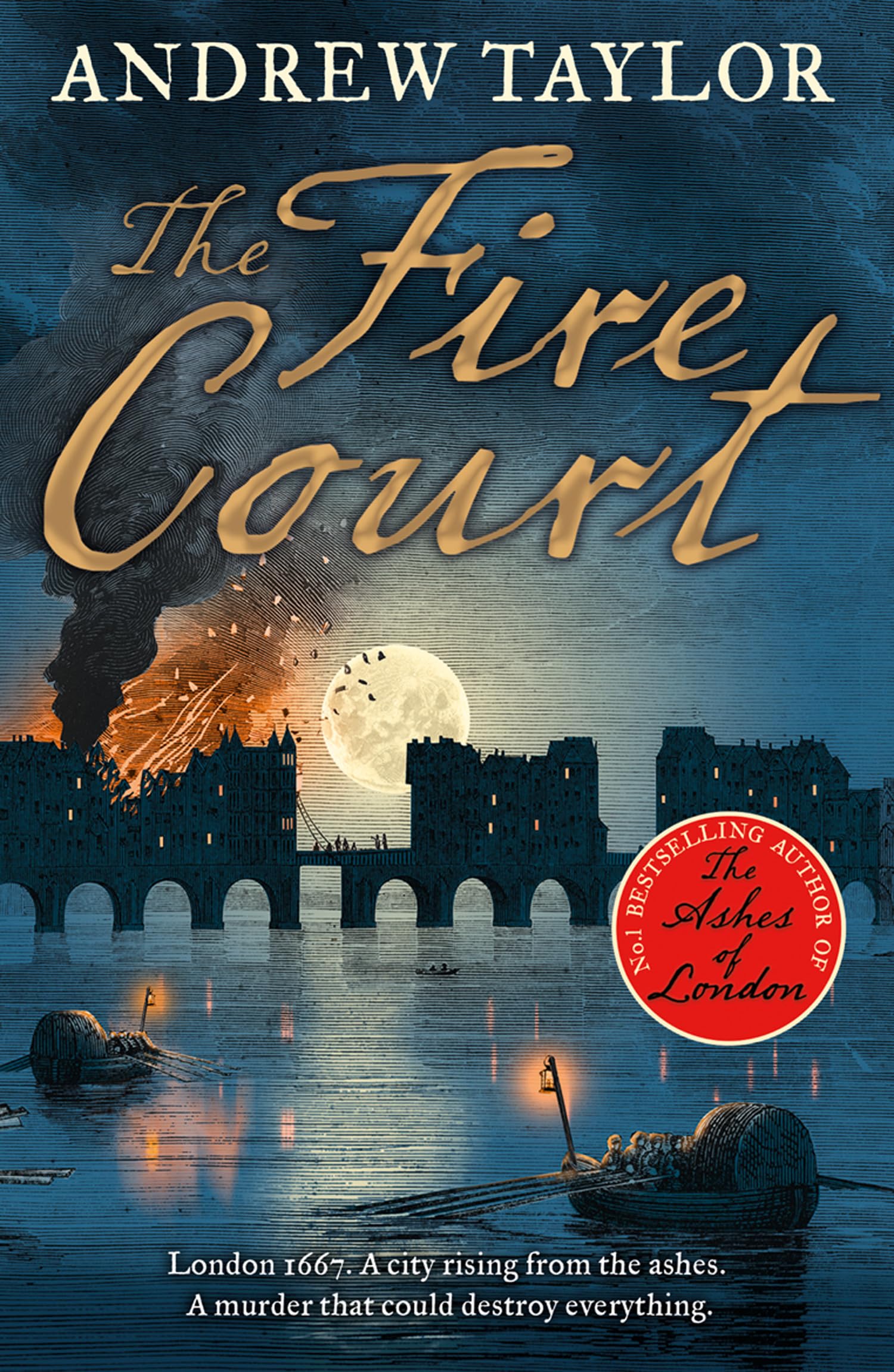 The Fire Court: A gripping historical thriller from the bestselling author of The Ashes of London (James Marwood & Cat Lovett) Historical Fiction