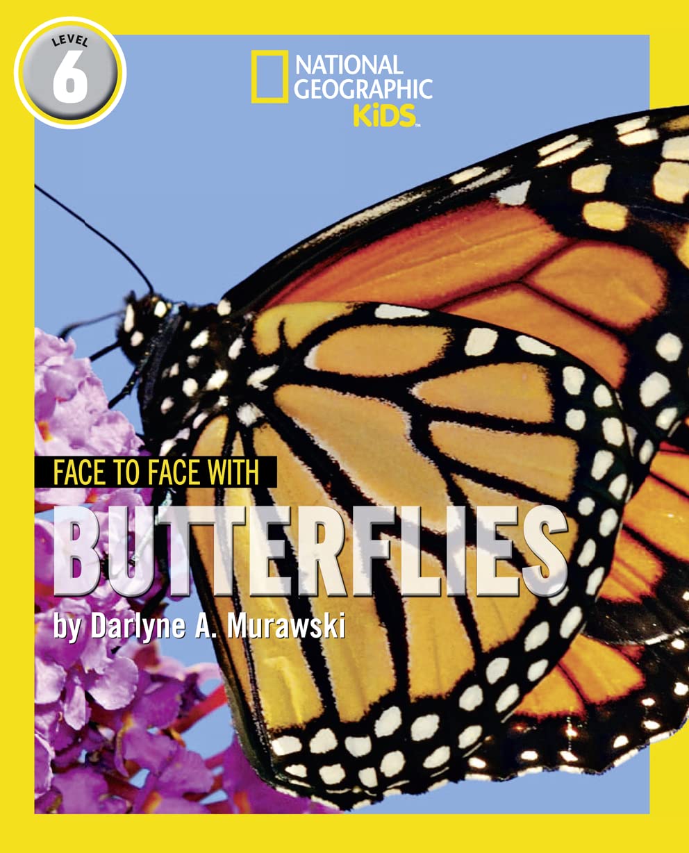 Face to Face with Butterflies: Level 6 (National Geographic Readers) Education & Training