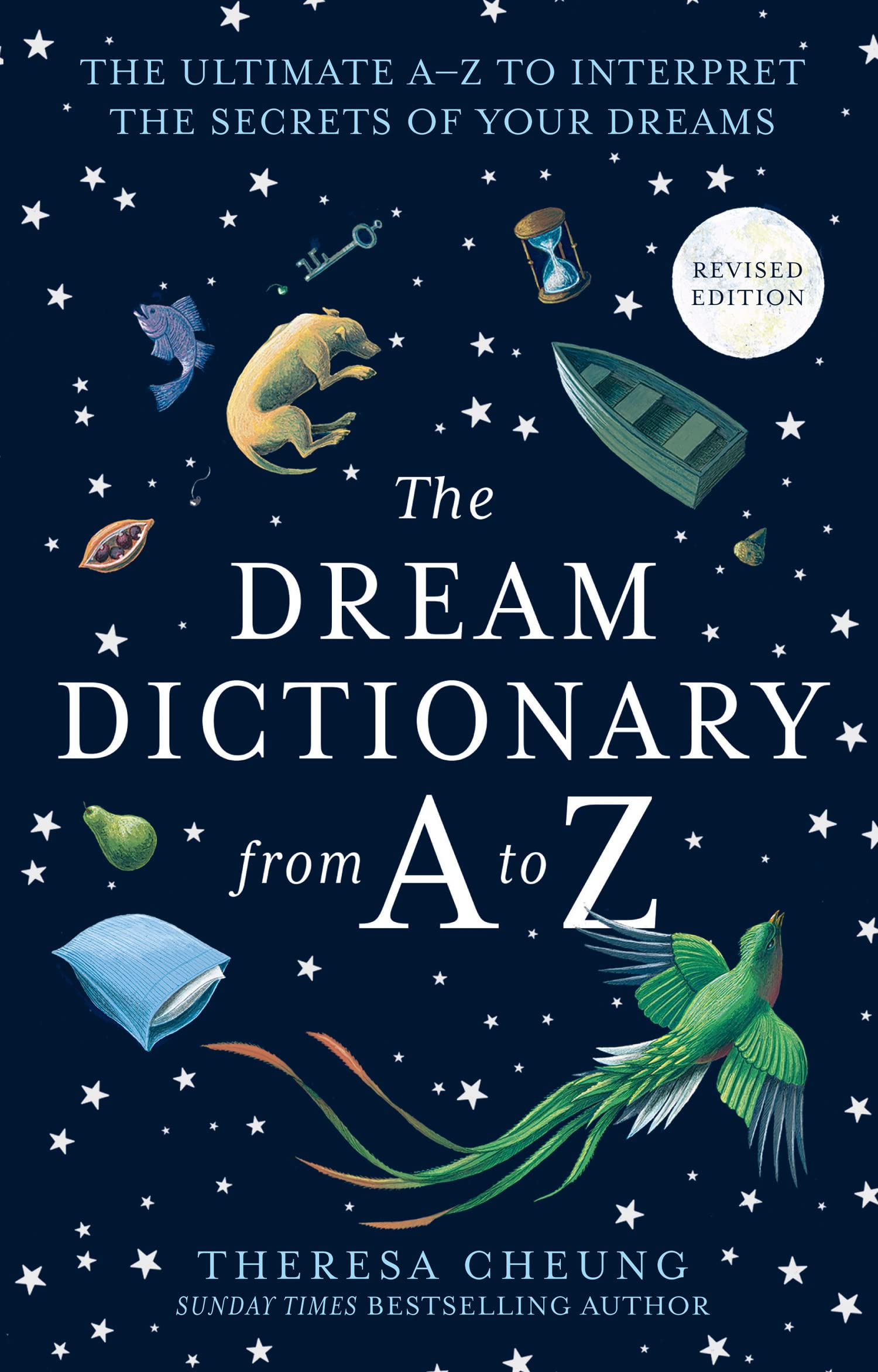 The Dream Dictionary from A to Z : The Ultimate A–Z to Interpret the Secrets of Your Dreams Social Sciences