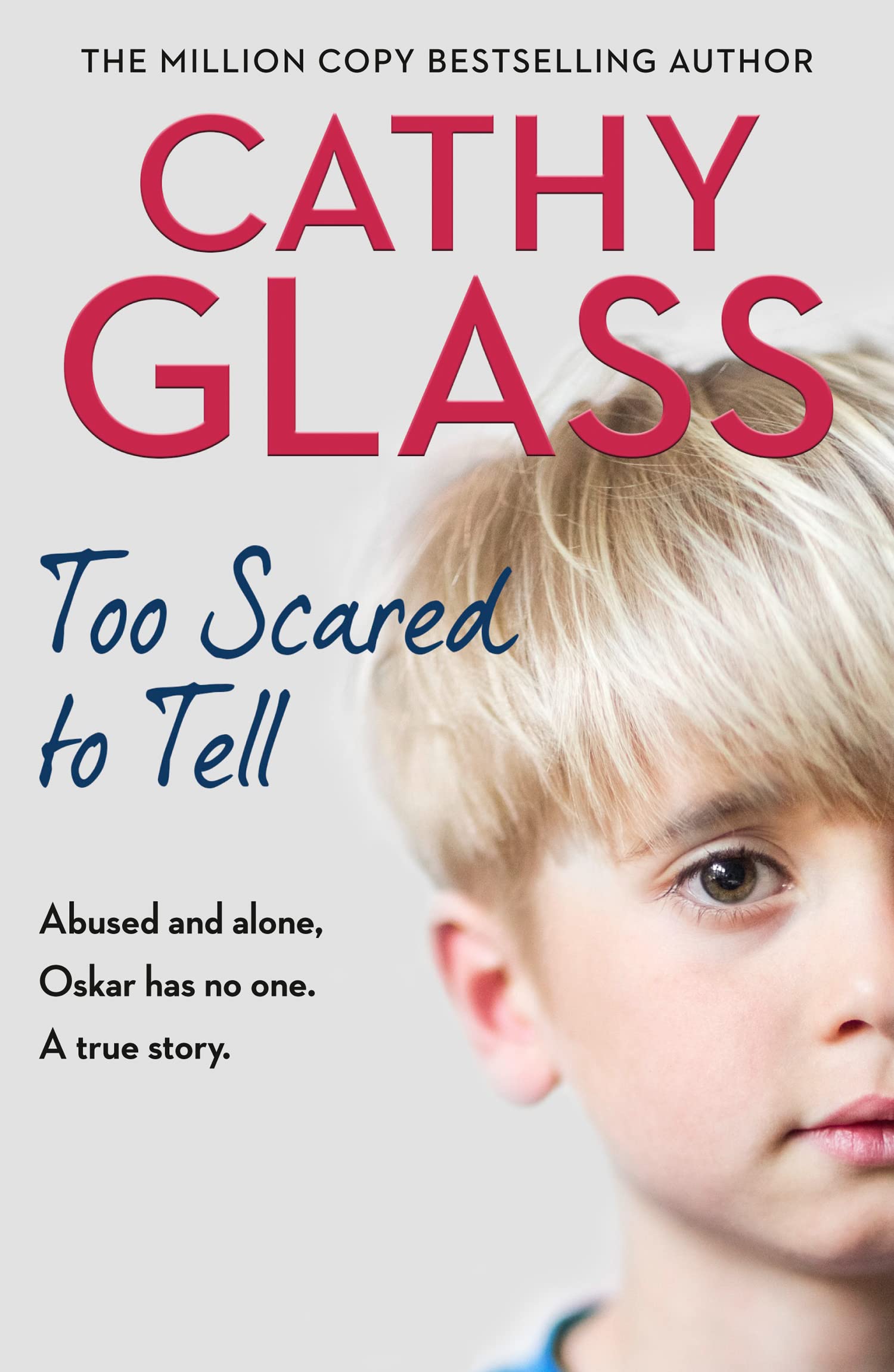 Too Scared to Tell: Abused and alone, Oskar has no one. A true story. Social Sciences