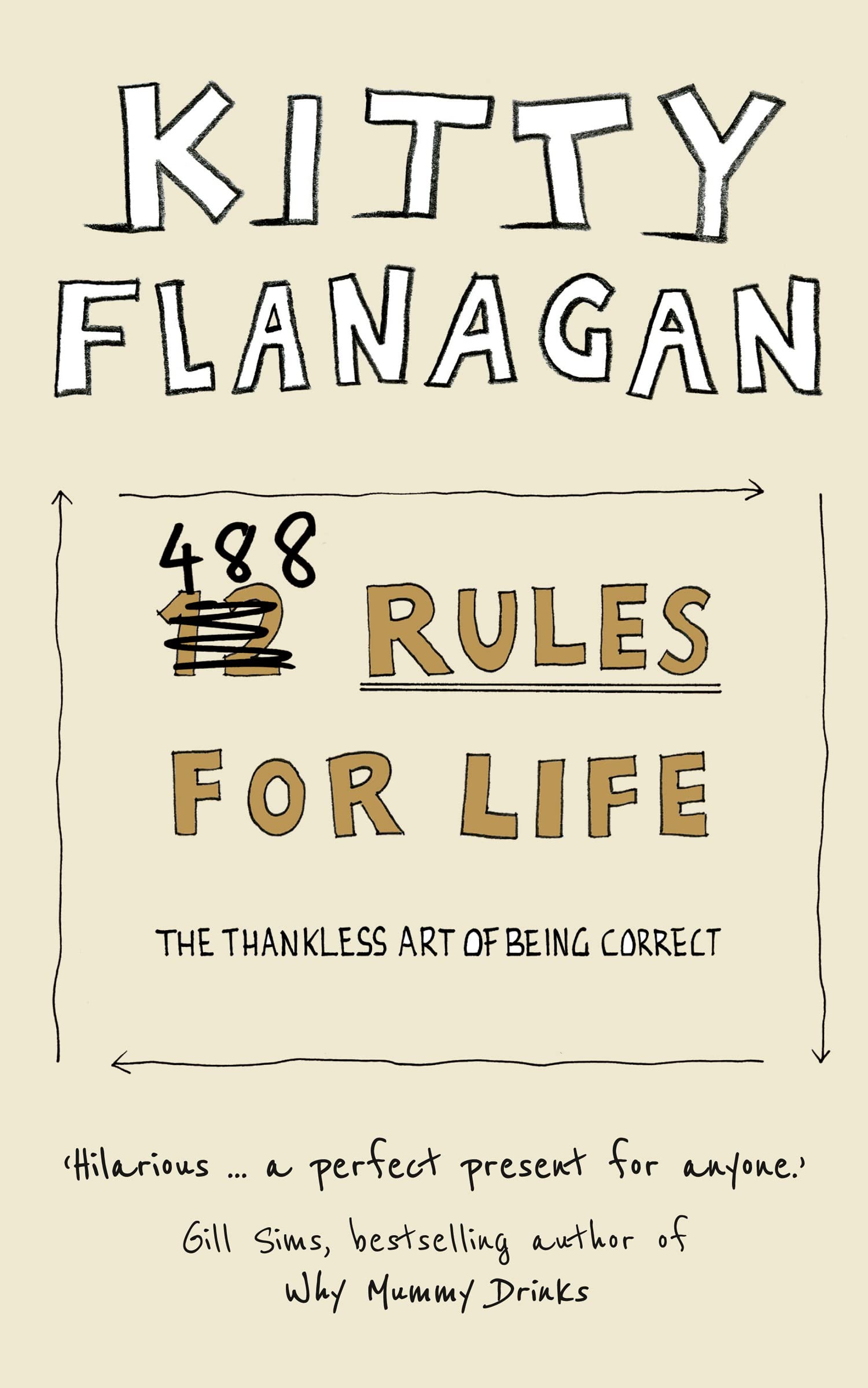 488 Rules for Life: The Thankless Art of Being Correct book