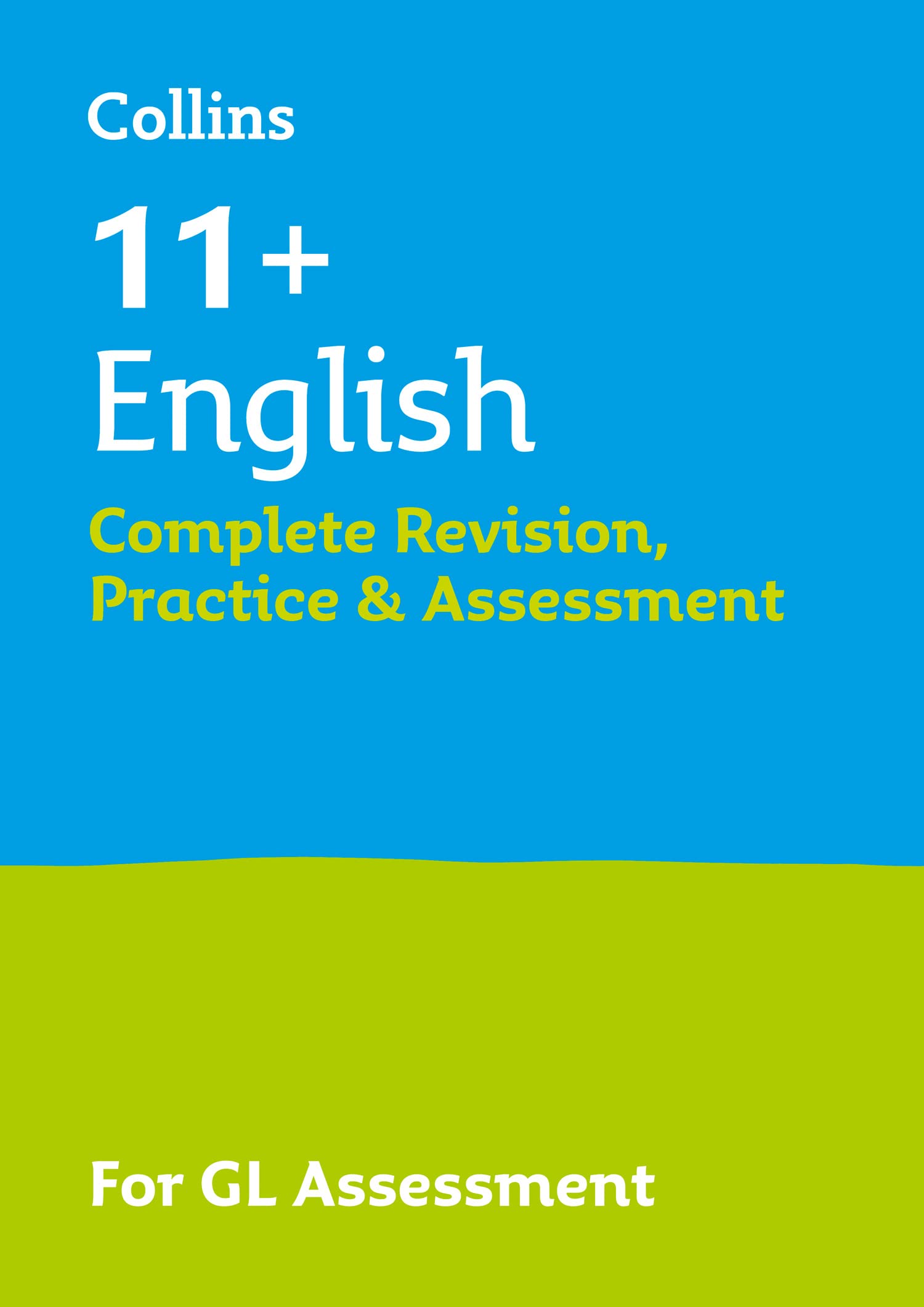 11+ English Complete Revision, Practice & Assessment for GL: For the 2025 Gl Assessment Tests book