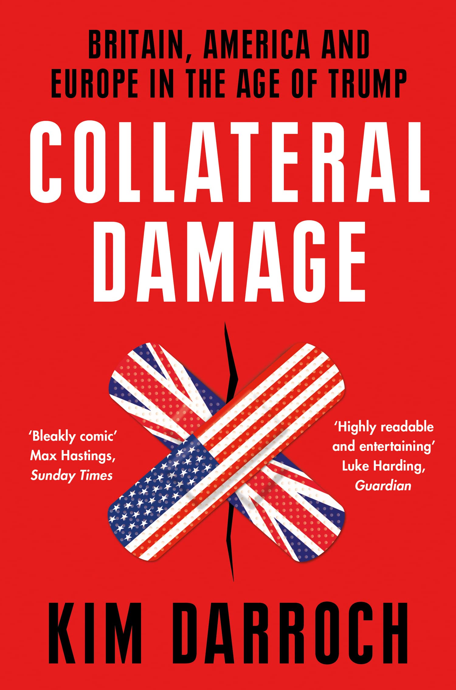 Collateral Damage: Britain, America and Europe in the Age of Trump Politics & Society