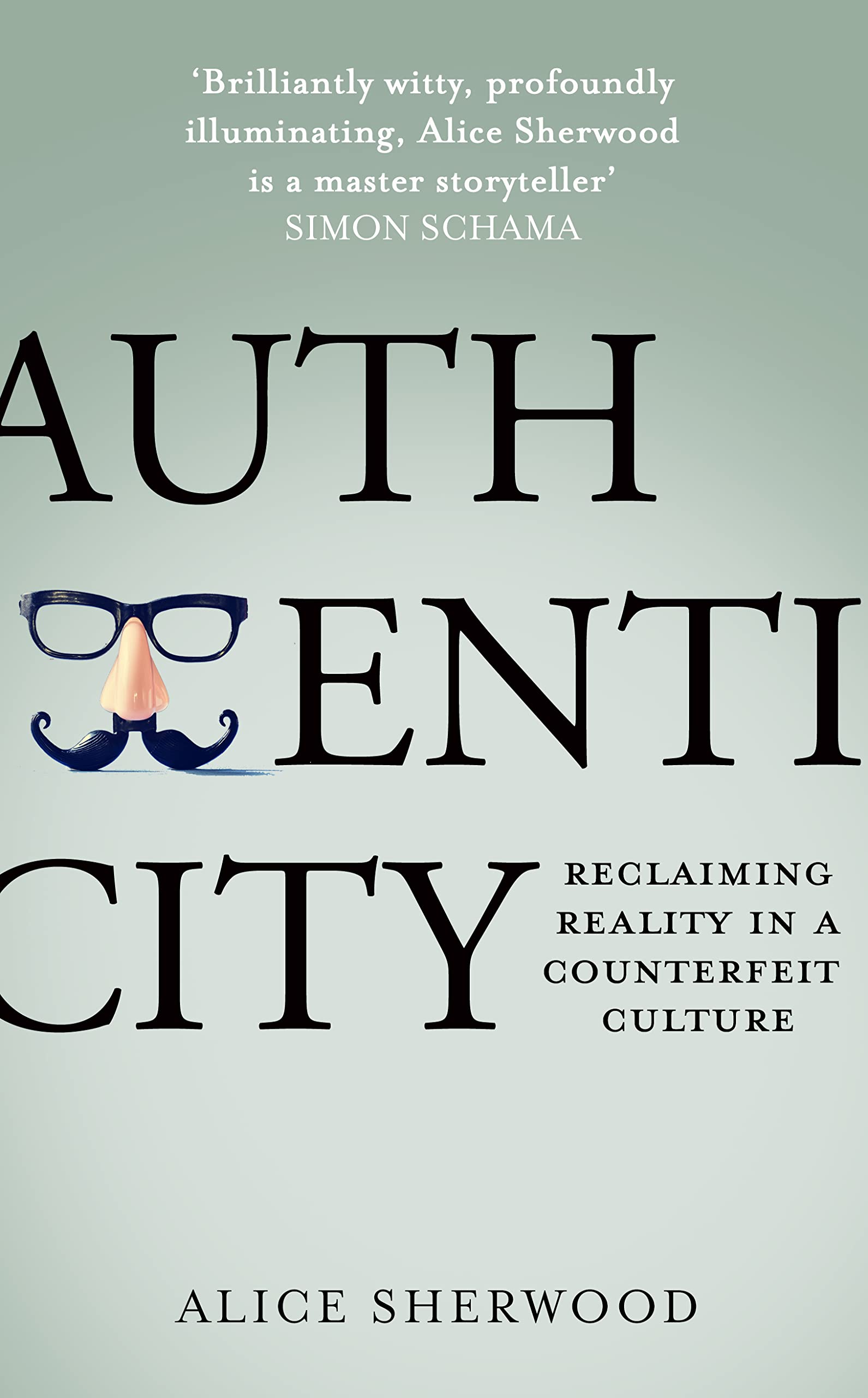 Authenticity: Reclaiming Reality in a Counterfeit Culture book