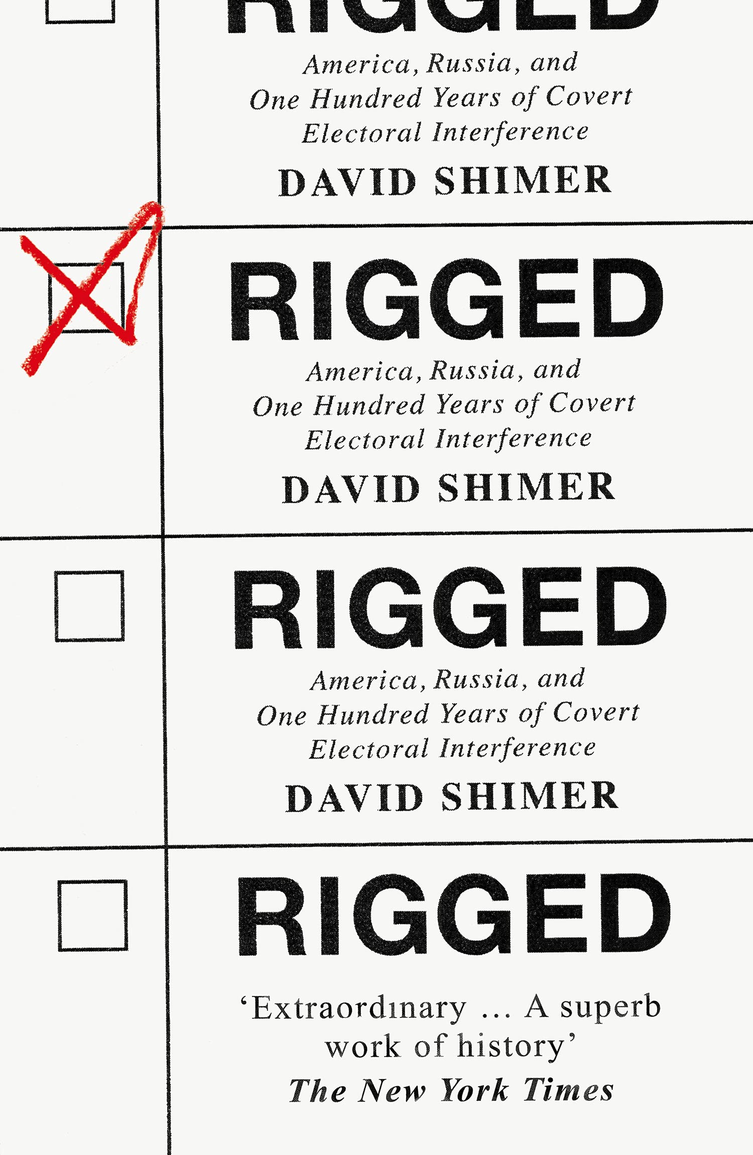 Rigged: America, Russia and 100 Years of Covert Electoral Interference Media & Communication
