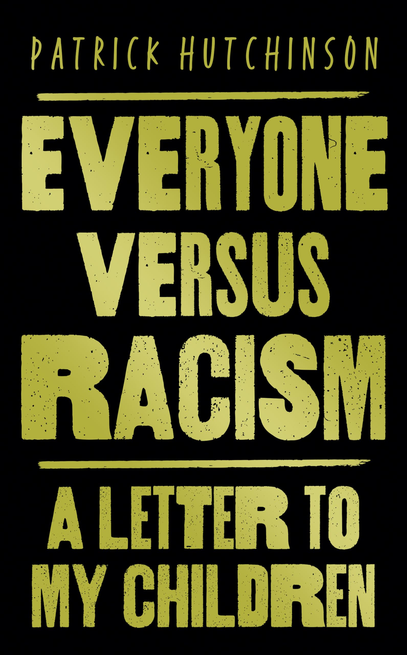 Everyone Versus Racism: A Letter to My Children Social Sciences