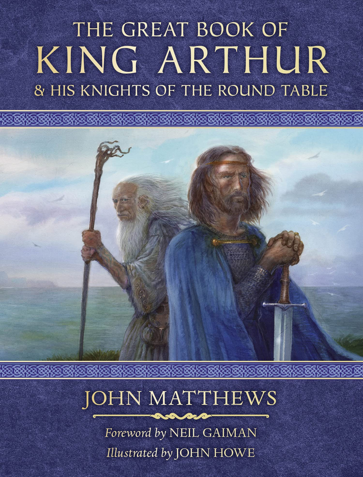 The Great Book of King Arthur and His Knights of the Round Table: A New Morte D’Arthur Classics