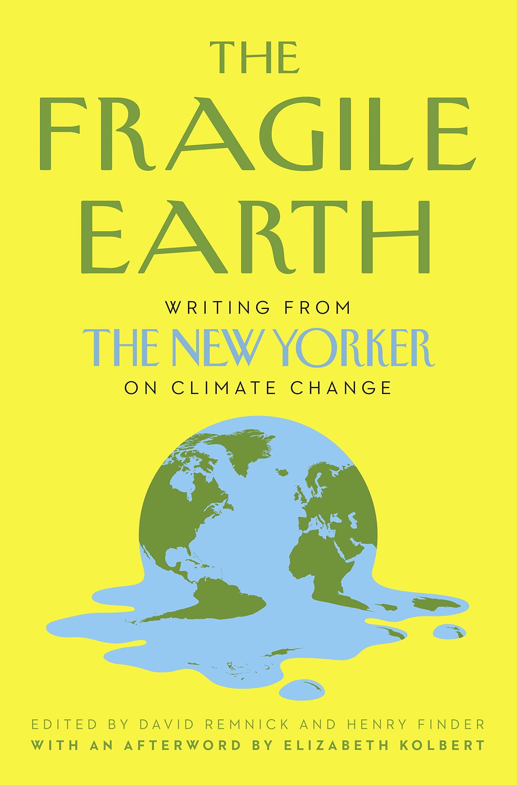 The Fragile Earth: Writing from the New Yorker on Climate Change Essays & Short Stories