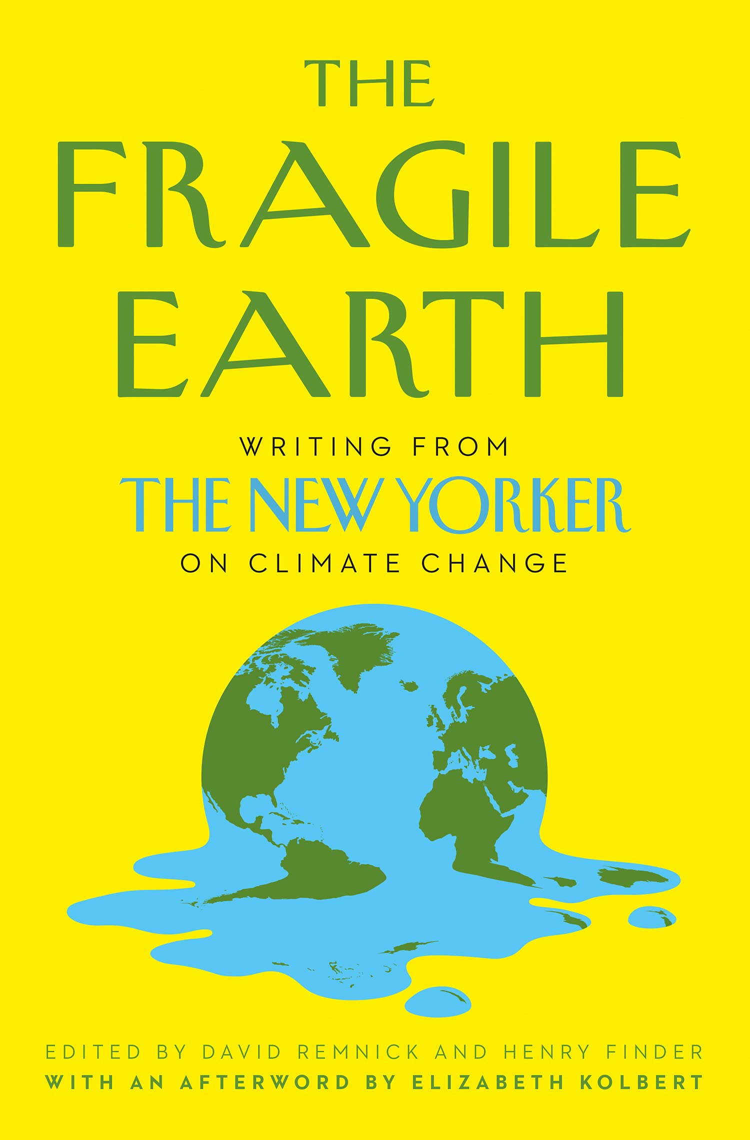 The Fragile Earth: Writing from the New Yorker on Climate Change Essays & Short Stories