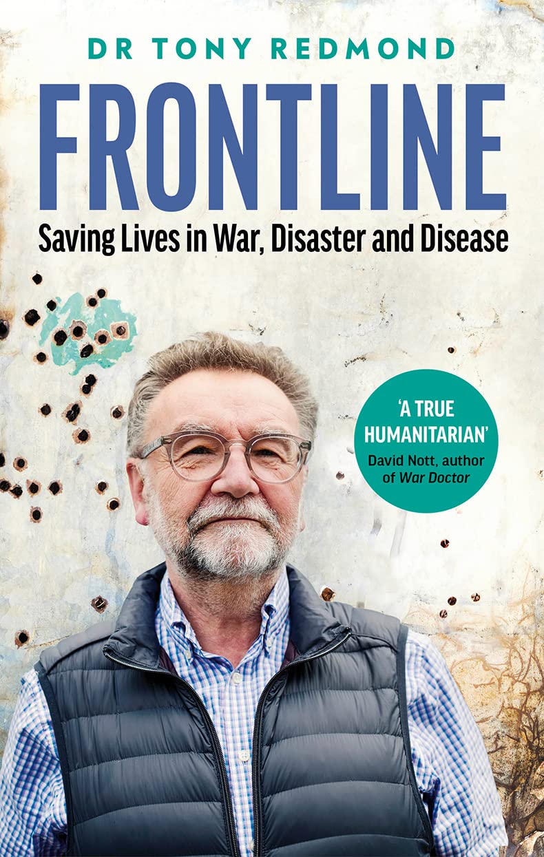 Frontline: Saving Lives in War, Disaster and Disease Medicine