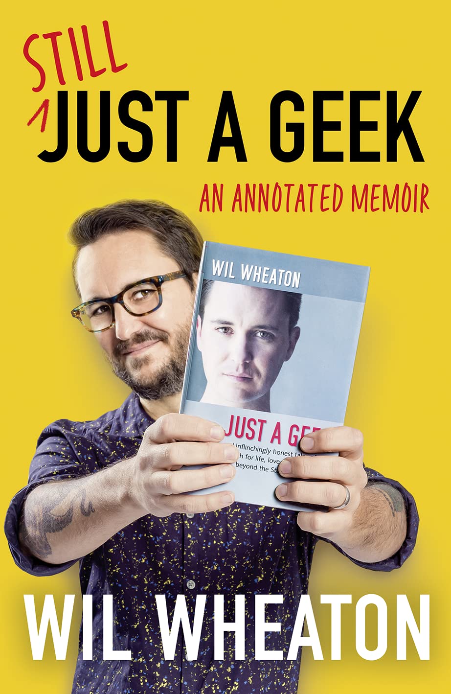 Still Just a Geek: Rediscover geek culture and fame in the groundbreaking 2022 memoir from Star Trek and The Big Bang Theory actor Wil Wheaton Humour & Satire