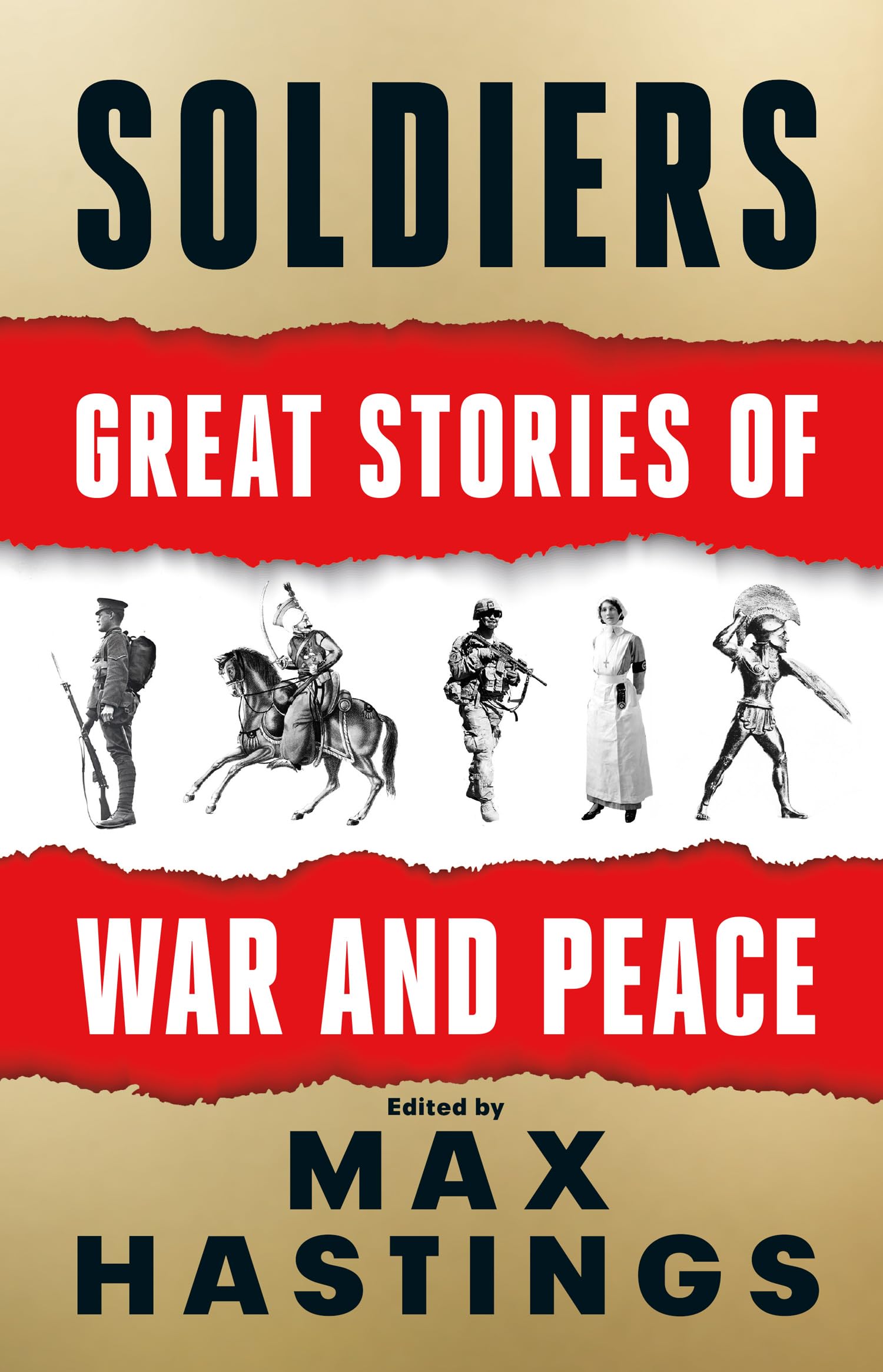 Soldiers: Great Stories of War and Peace Politics & History