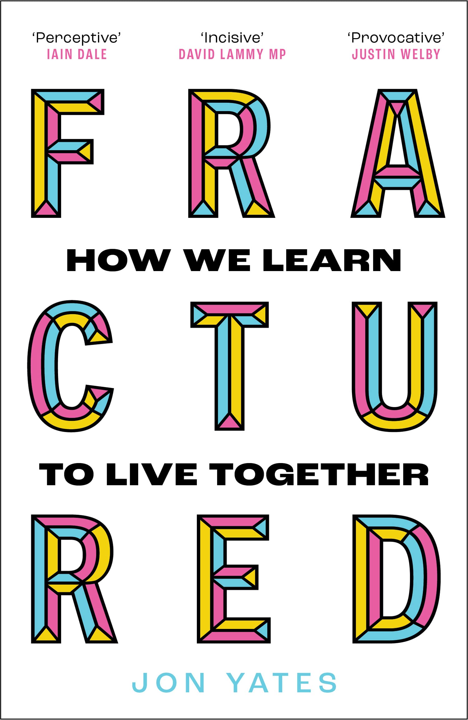 Fractured: How We Learn to Live Together Philosophy