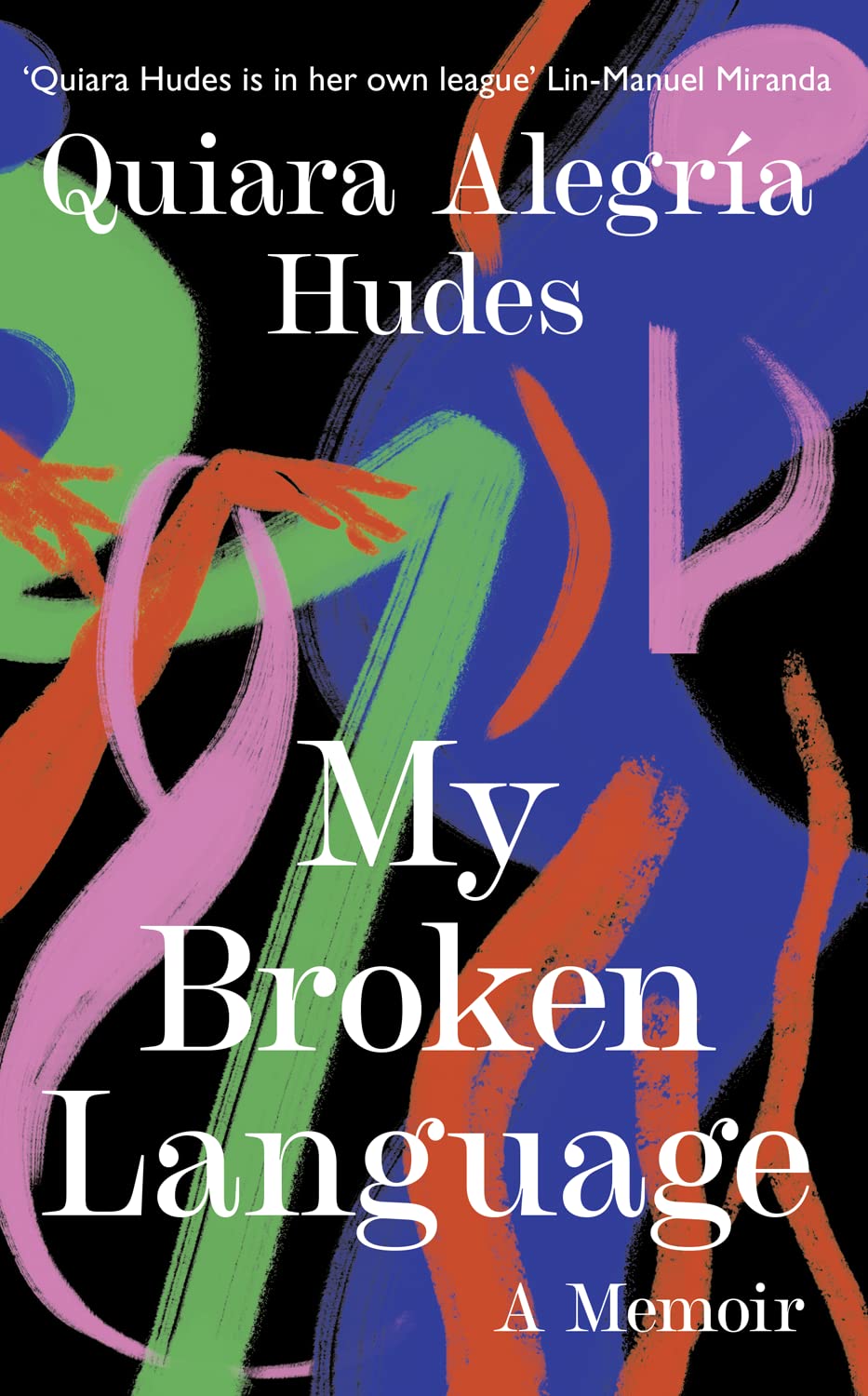 My Broken Language: The captivating true-life story that inspired In the Heights Philosophy