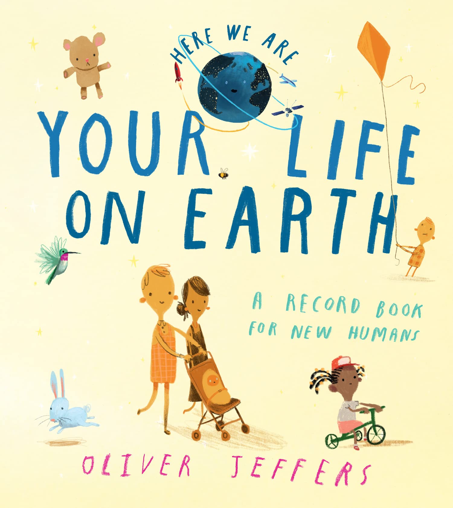 Your Life On Earth: A baby memory book from the creator of the bestselling Here We Are – the perfect keepsake and gift for new parents to record their infant’s first-year milestones Contemporary literature Books